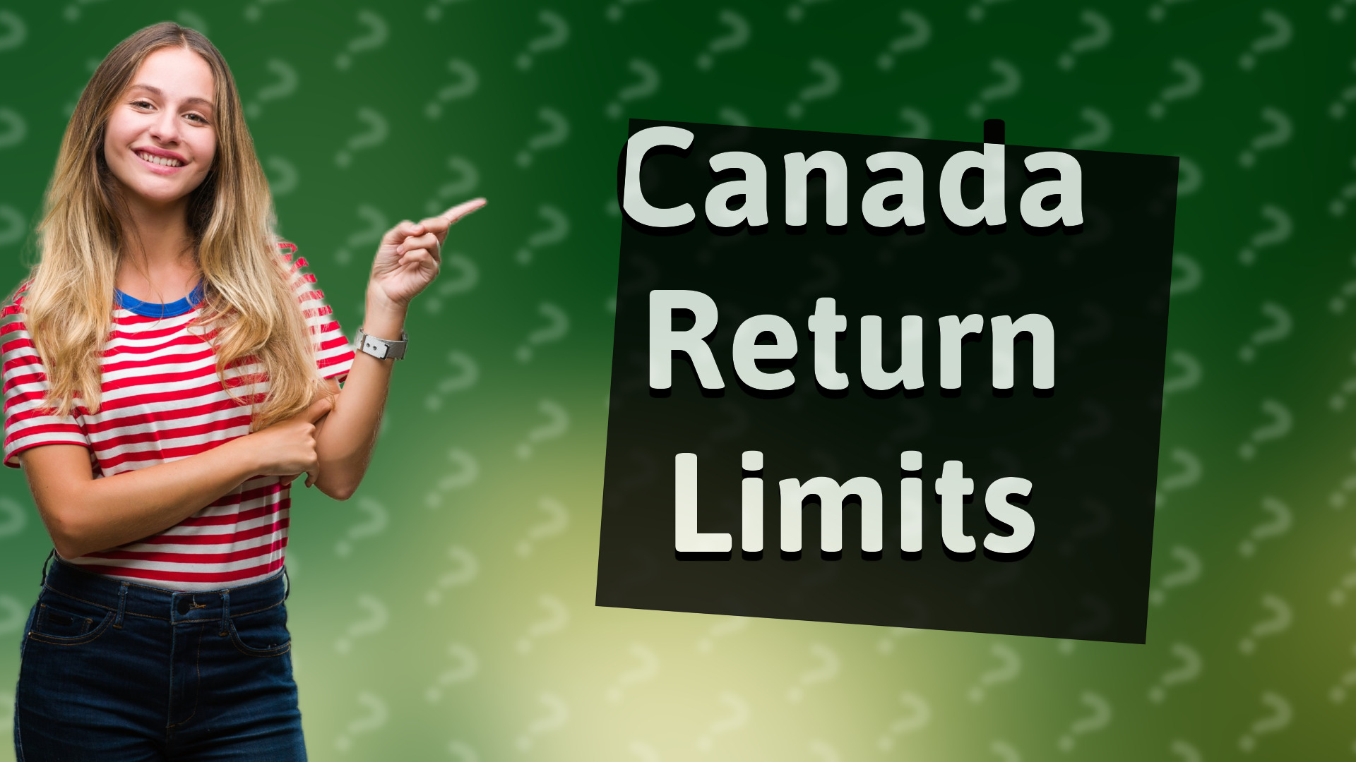 Canada Return Limits