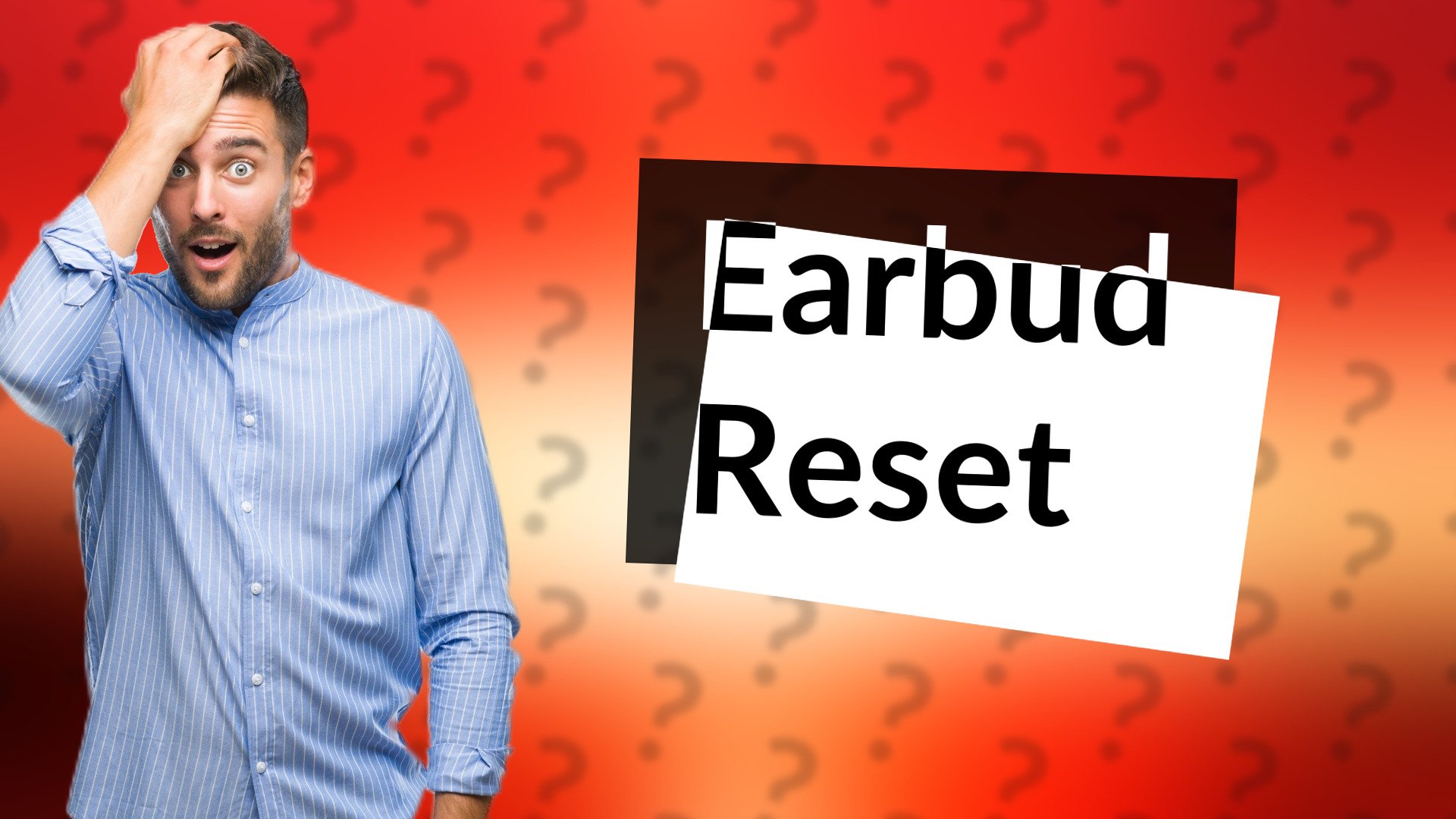 Earbud Reset