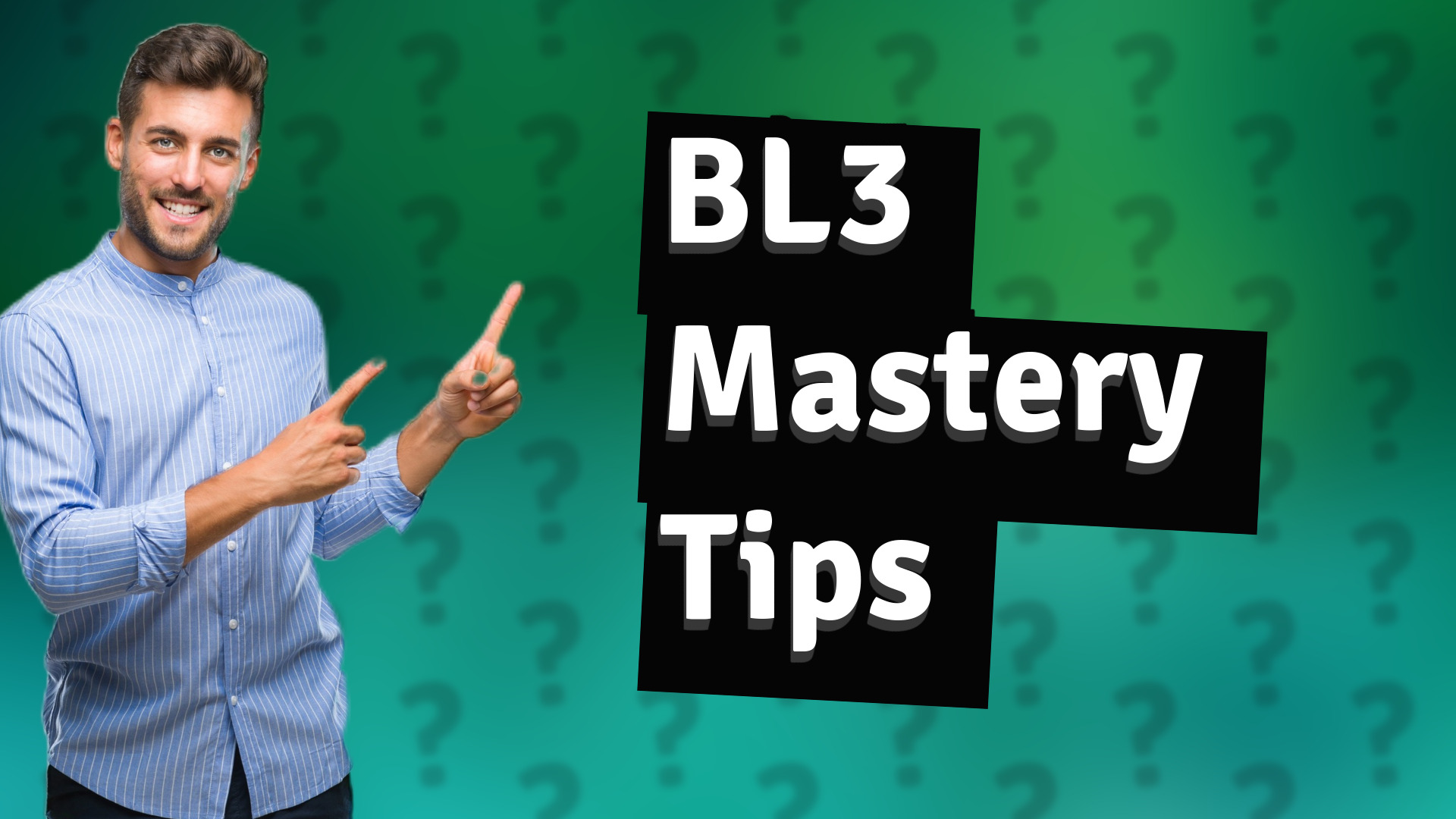 BL3 Mastery Tips