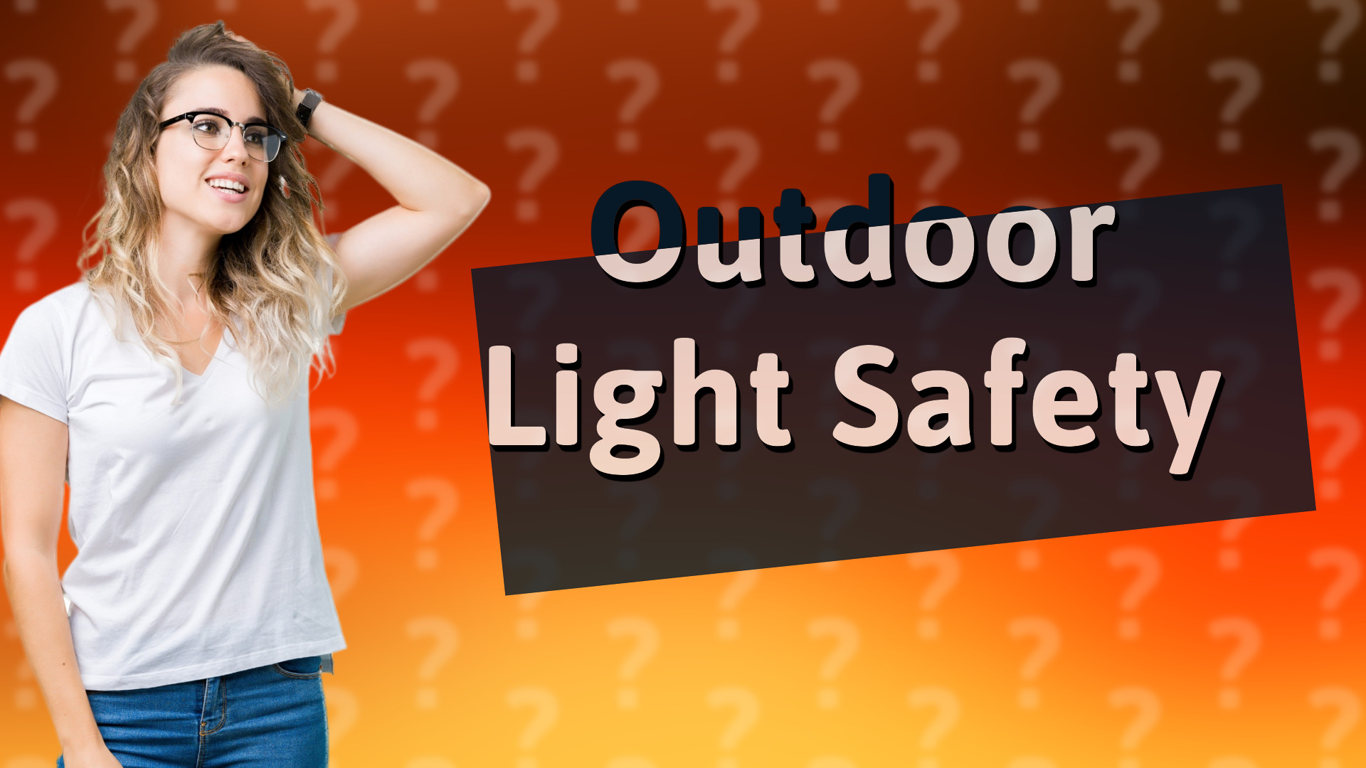 Outdoor Light Safety
