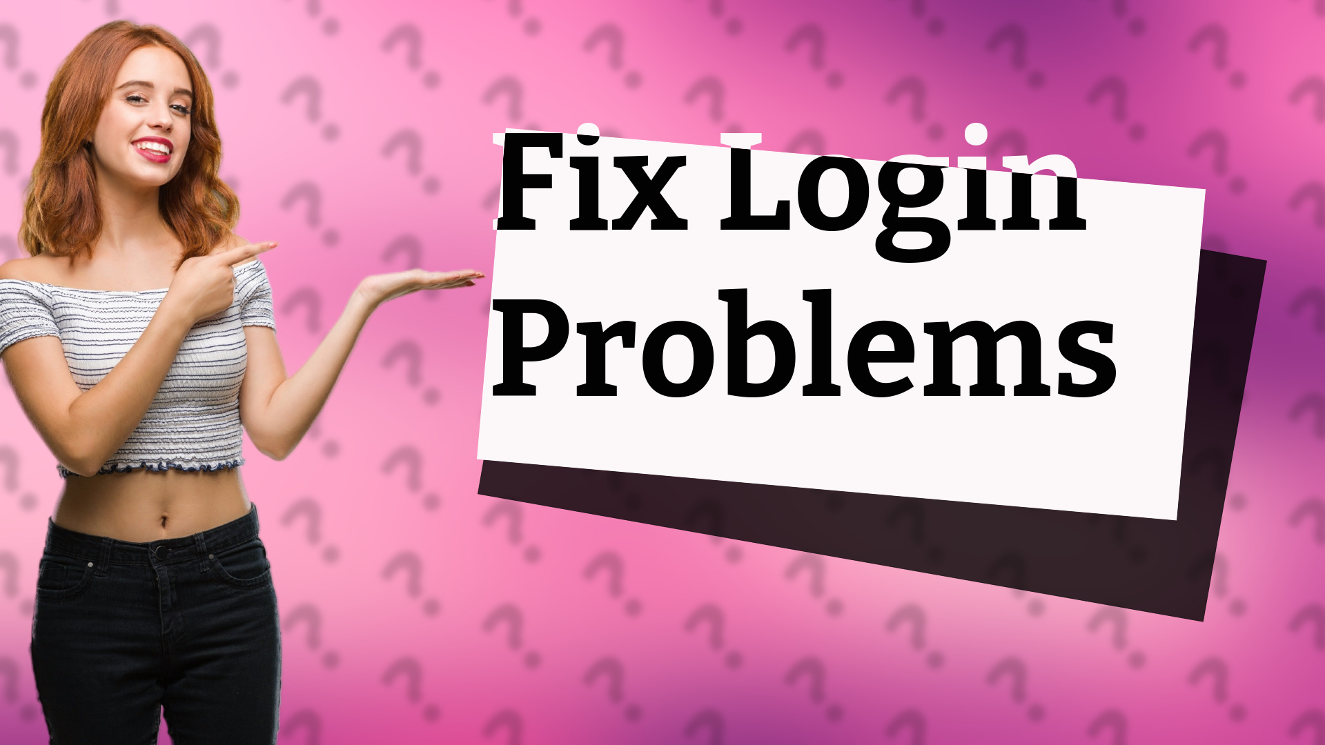 Fix Login Problems