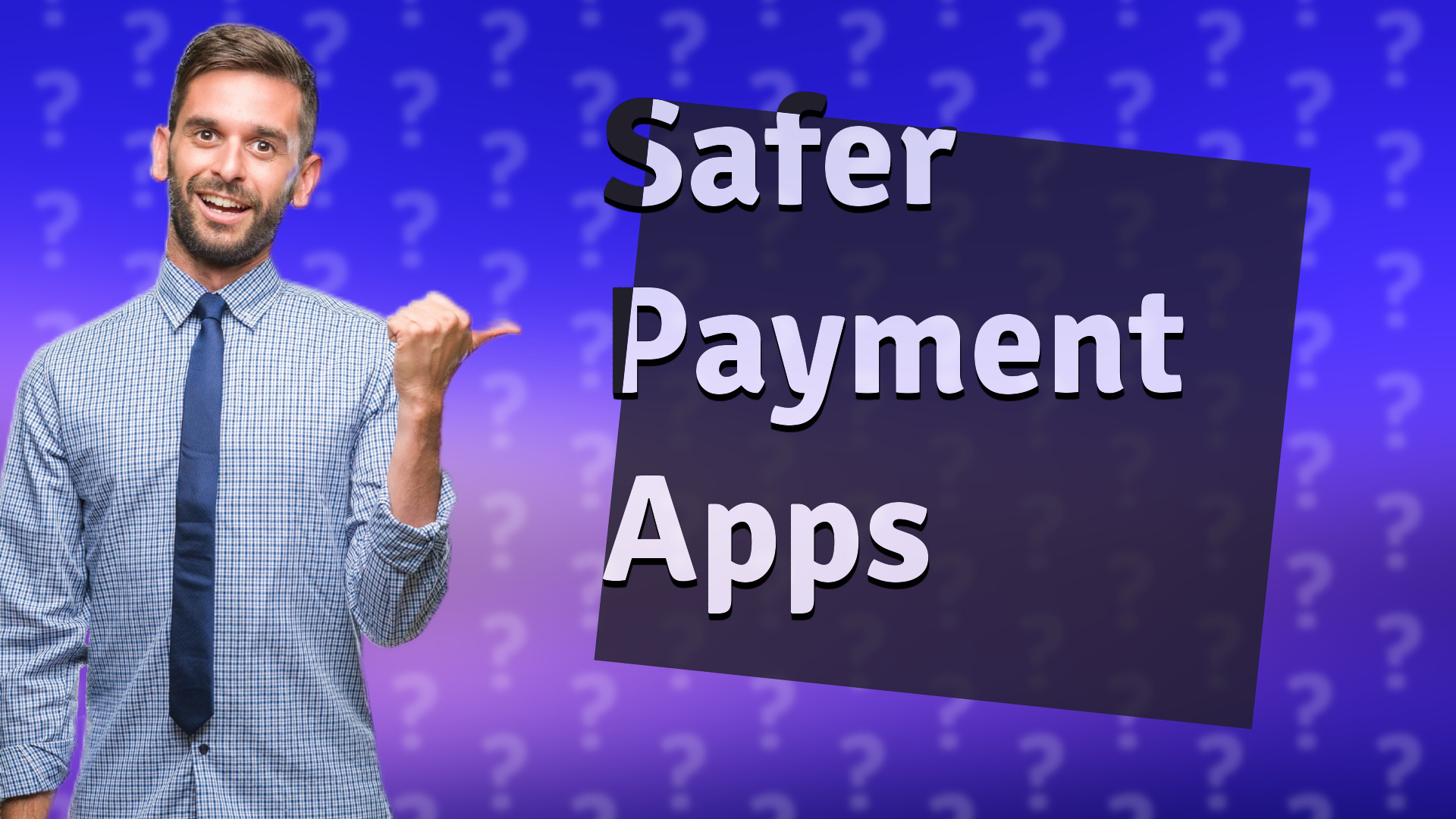 Safer Payment Apps