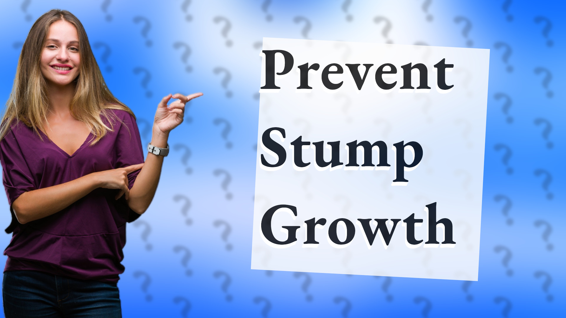 Prevent Stump Growth