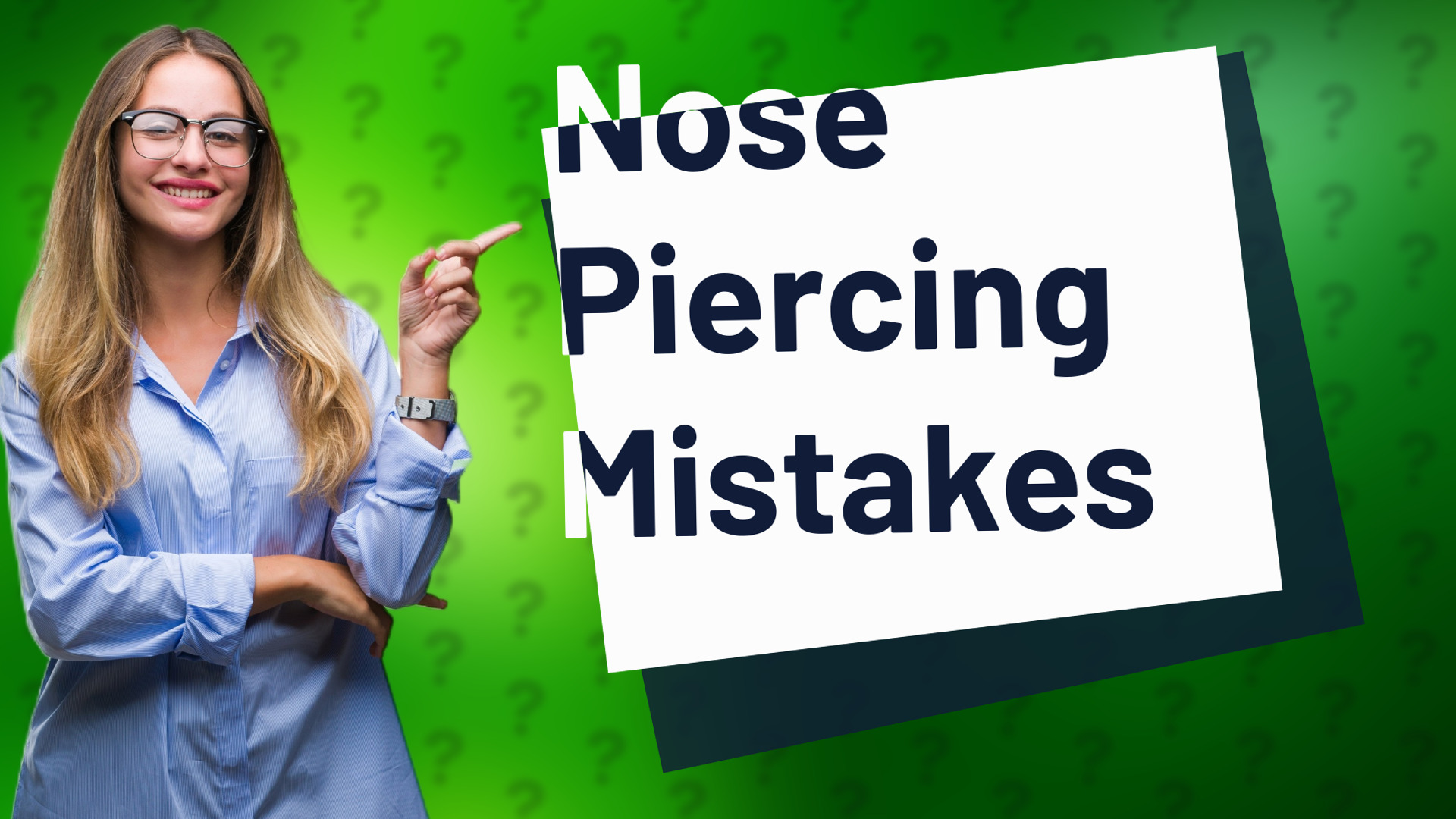Nose Piercing Mistakes