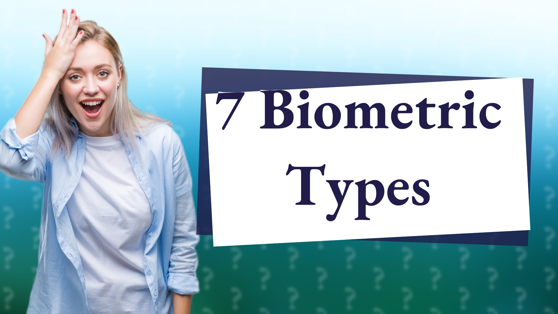 7 Biometric Types
