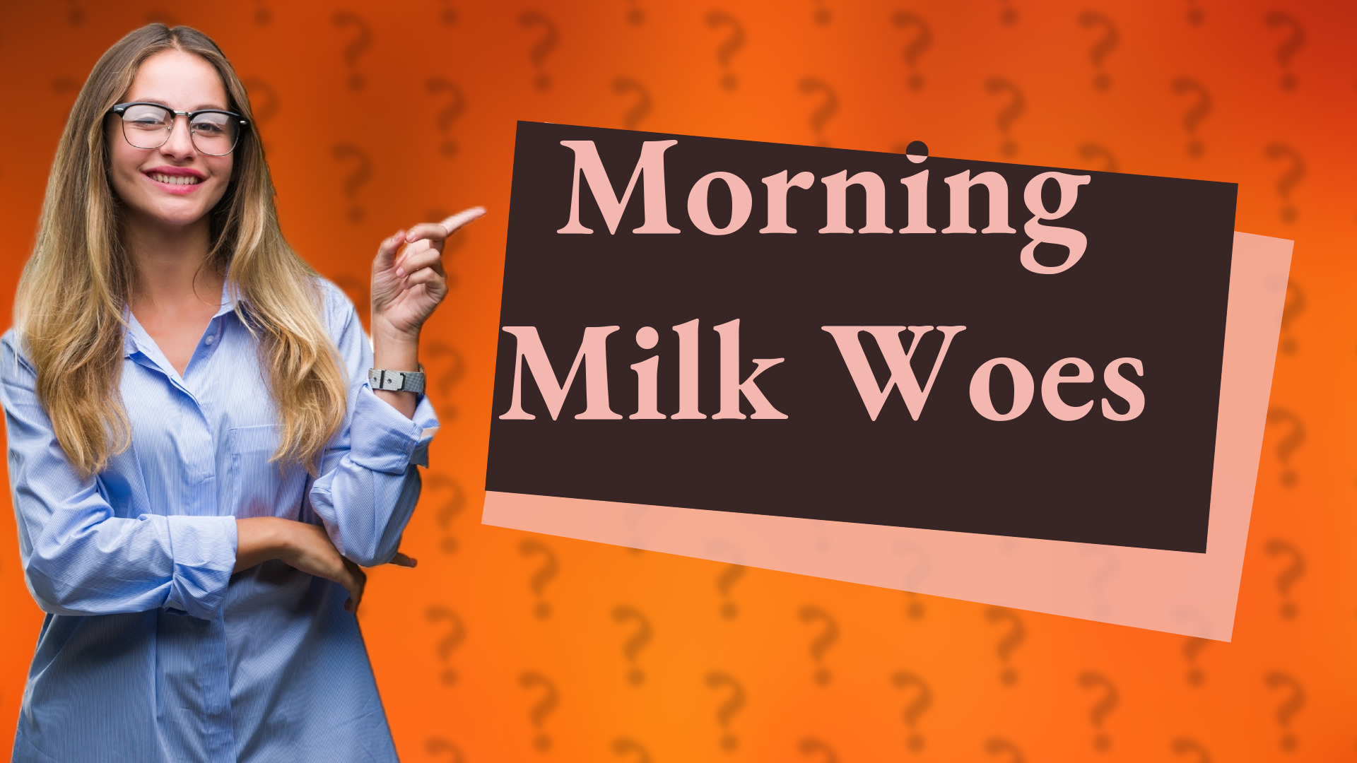 Morning Milk Woes