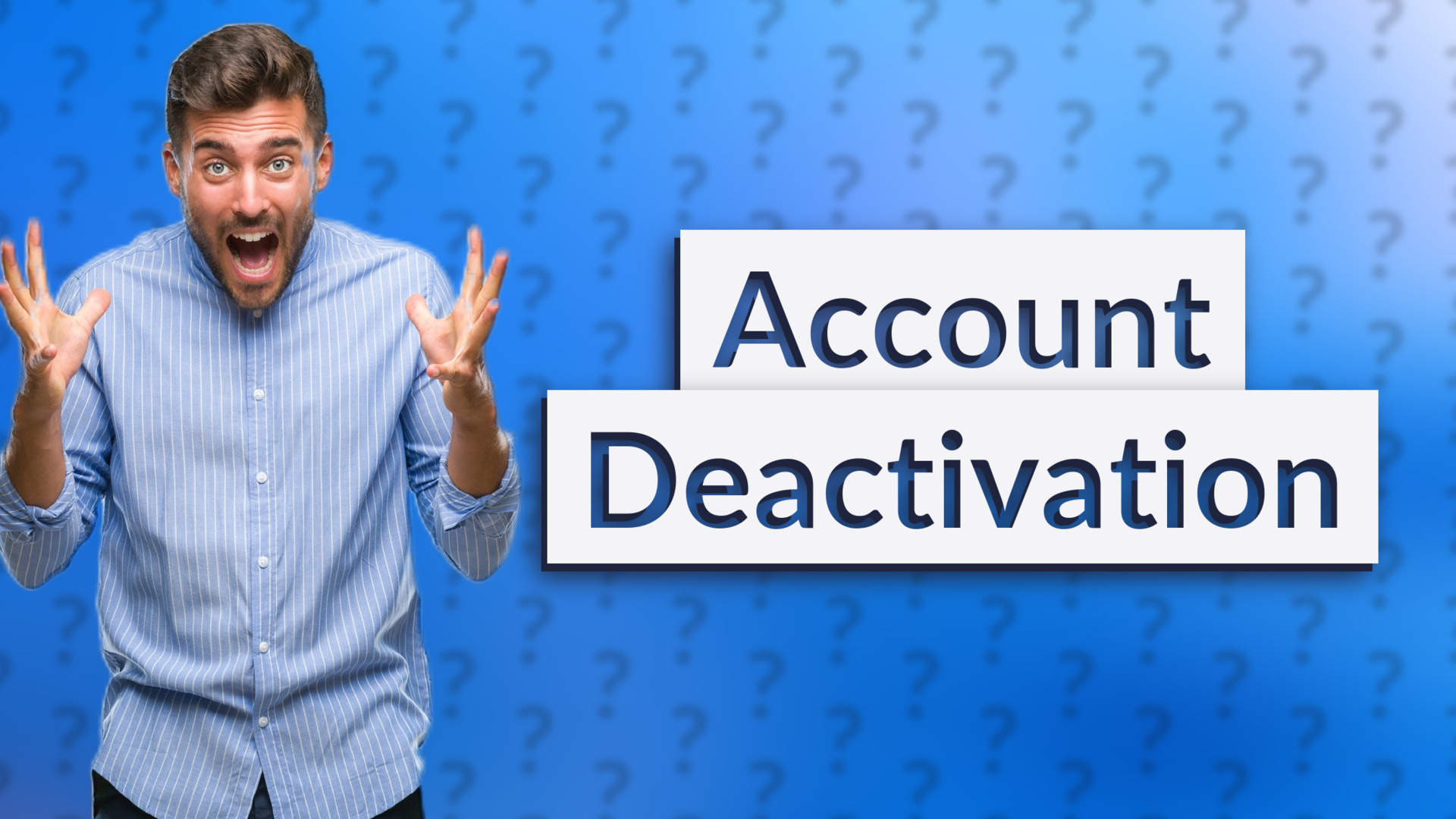 Account Deactivation
