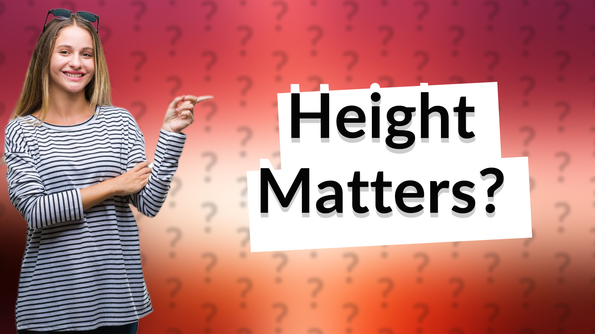 Height Matters?