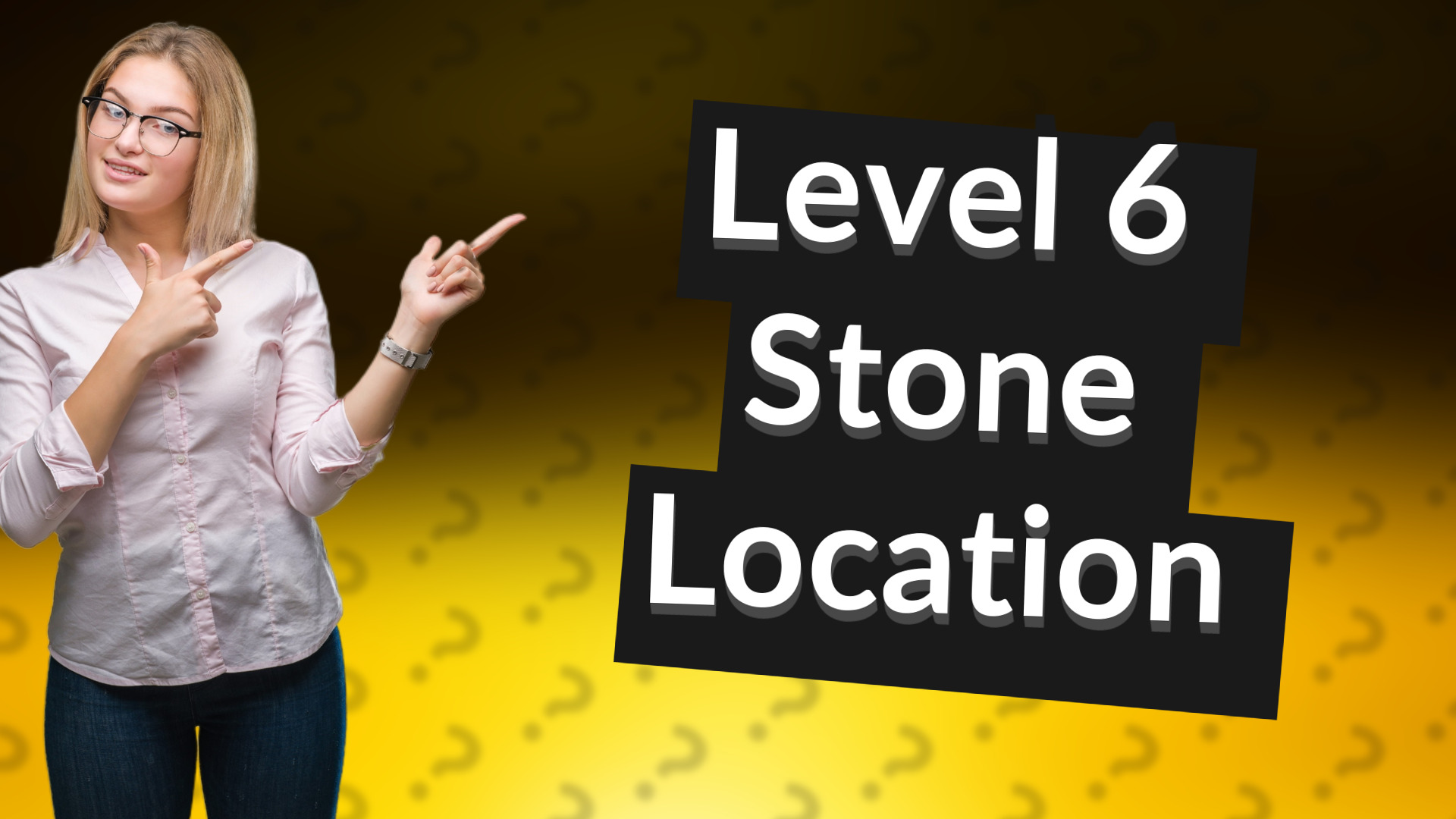 Level 6 Stone Location