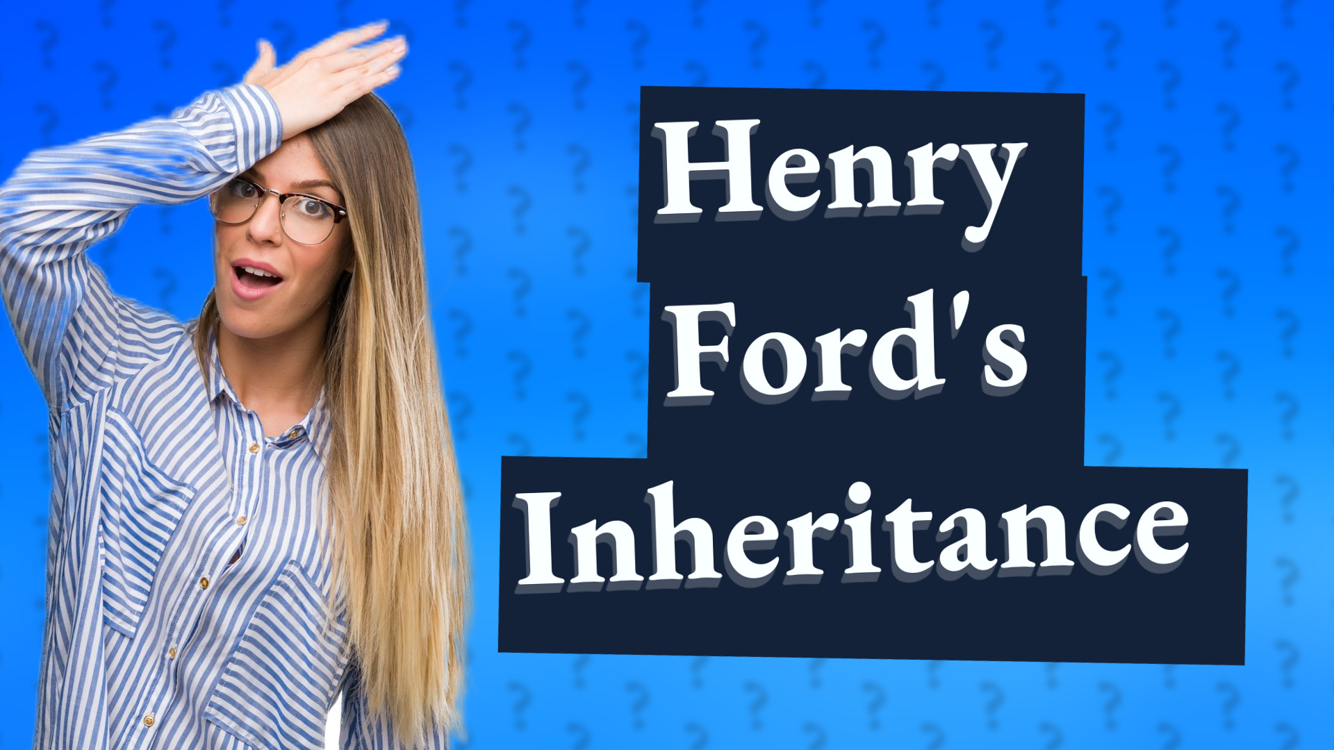 Henry Ford's Inheritance
