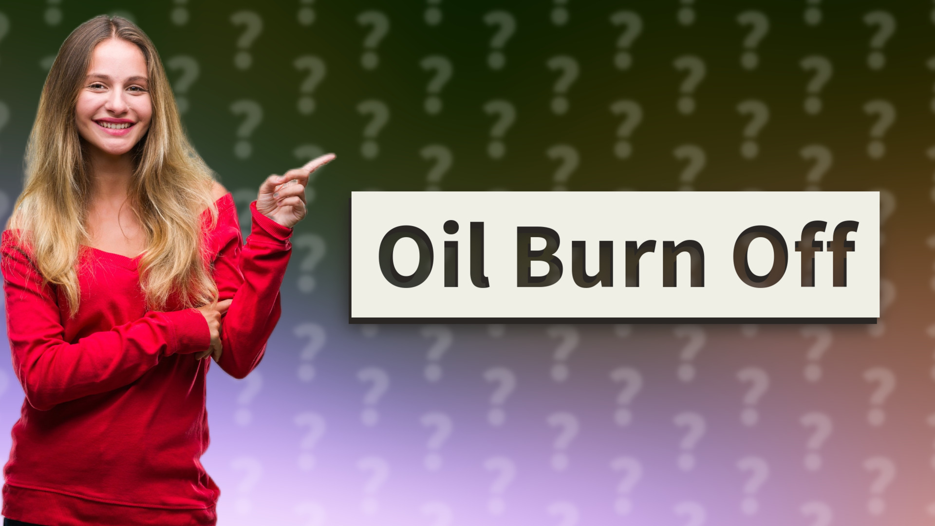 Oil Burn Off