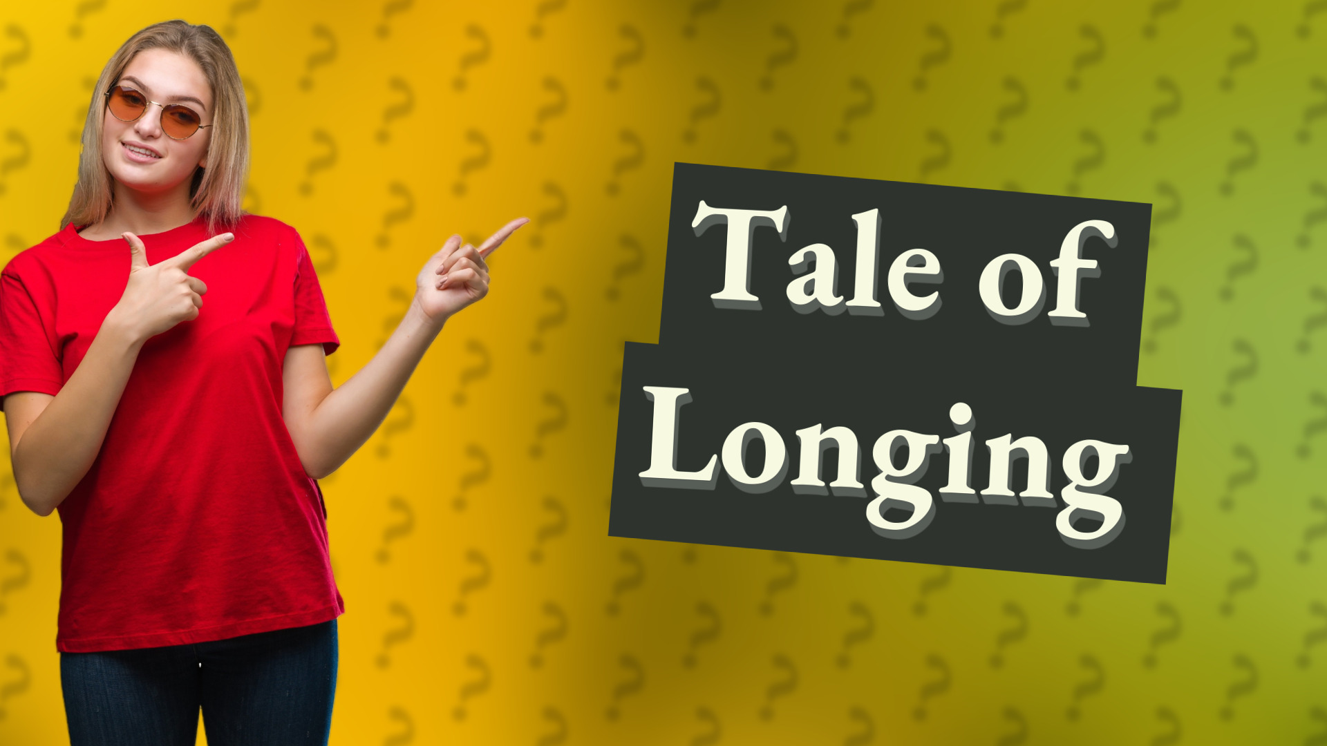 Tale of Longing