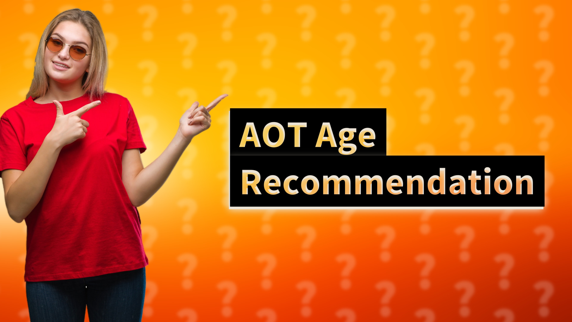 AOT Age Recommendation