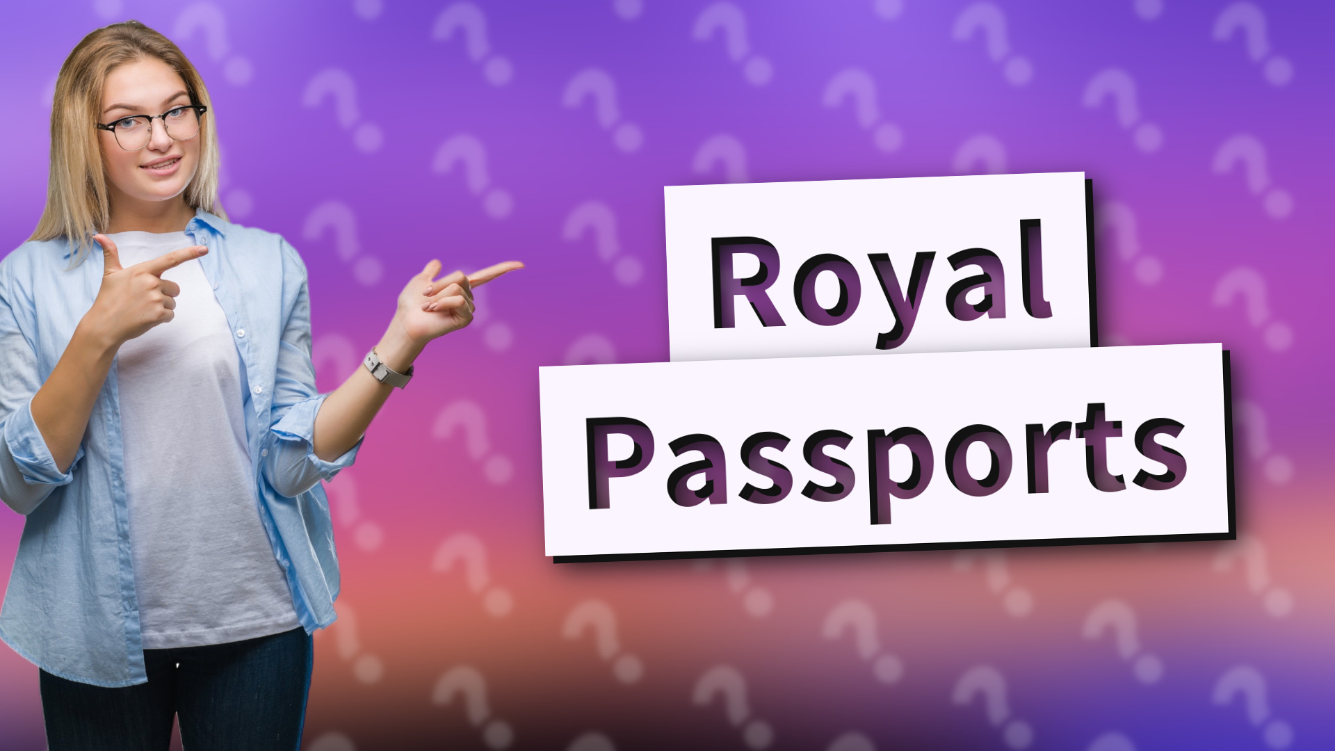Royal Passports