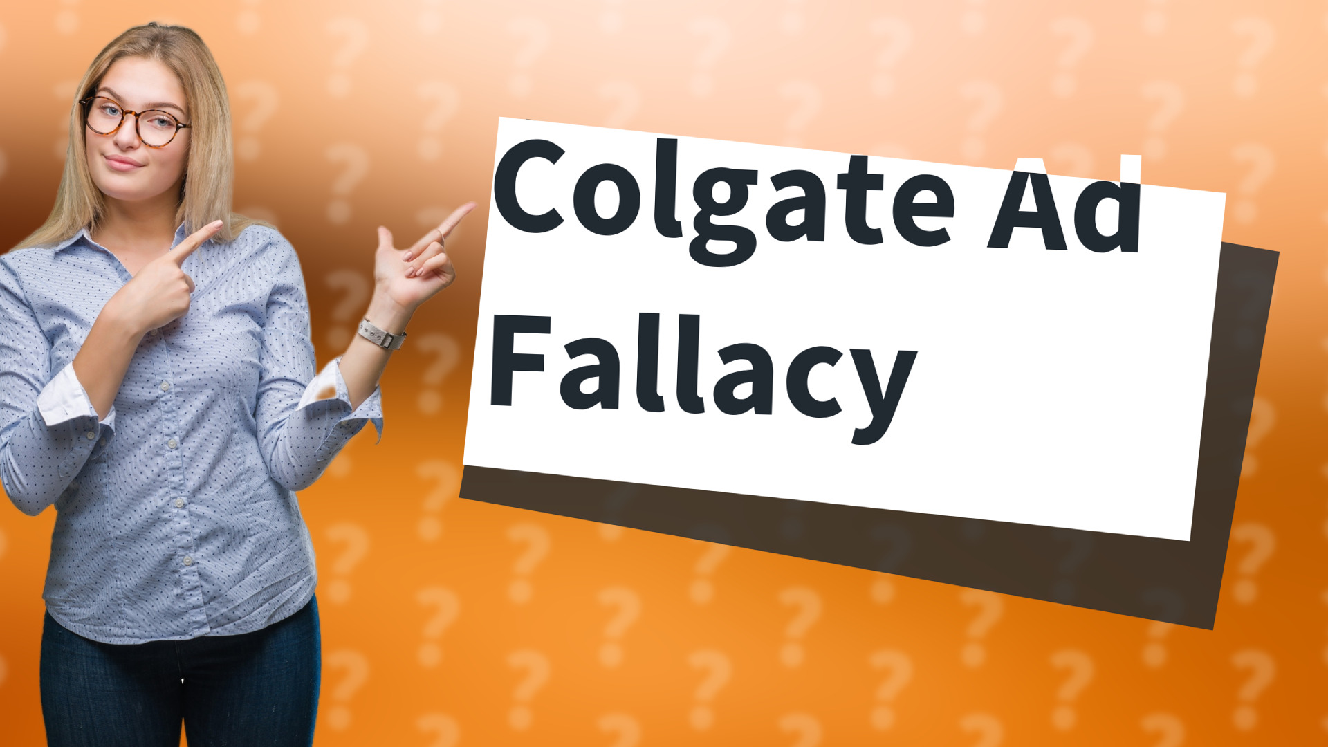 Colgate Ad Fallacy