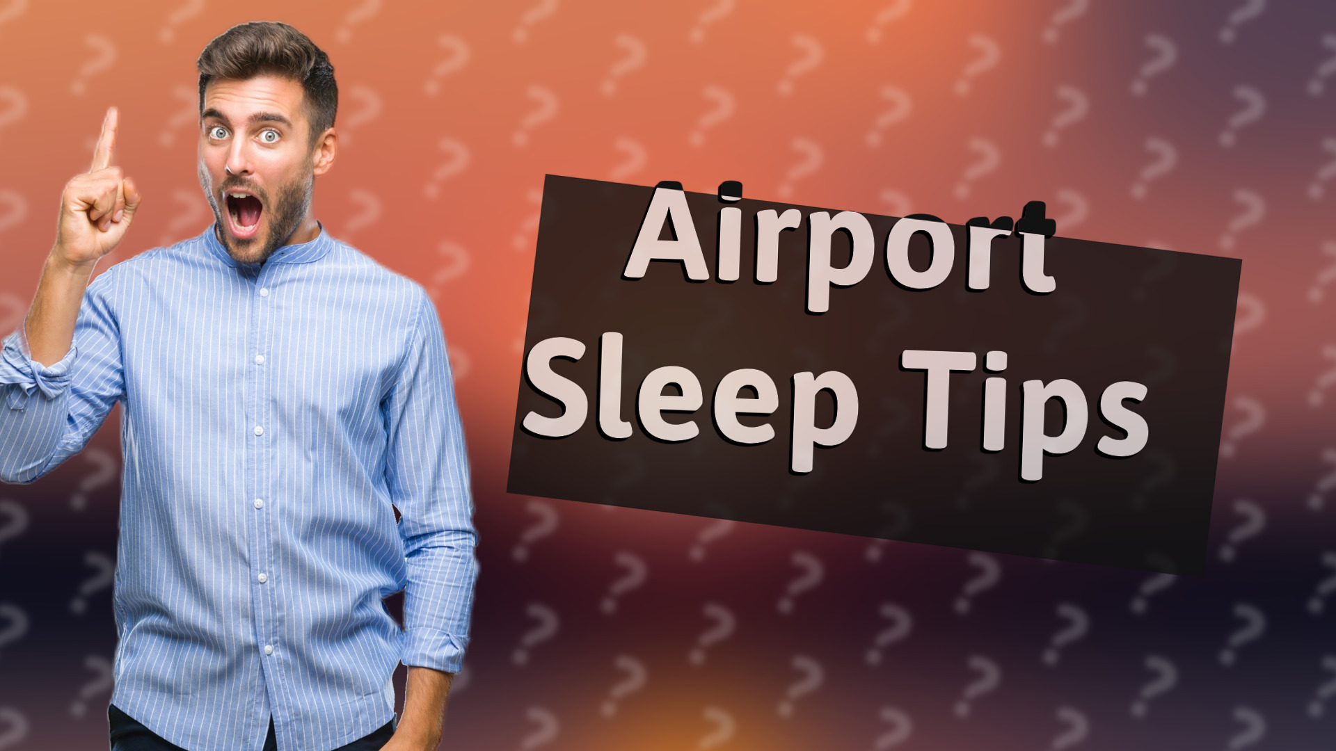 Airport Sleep Tips