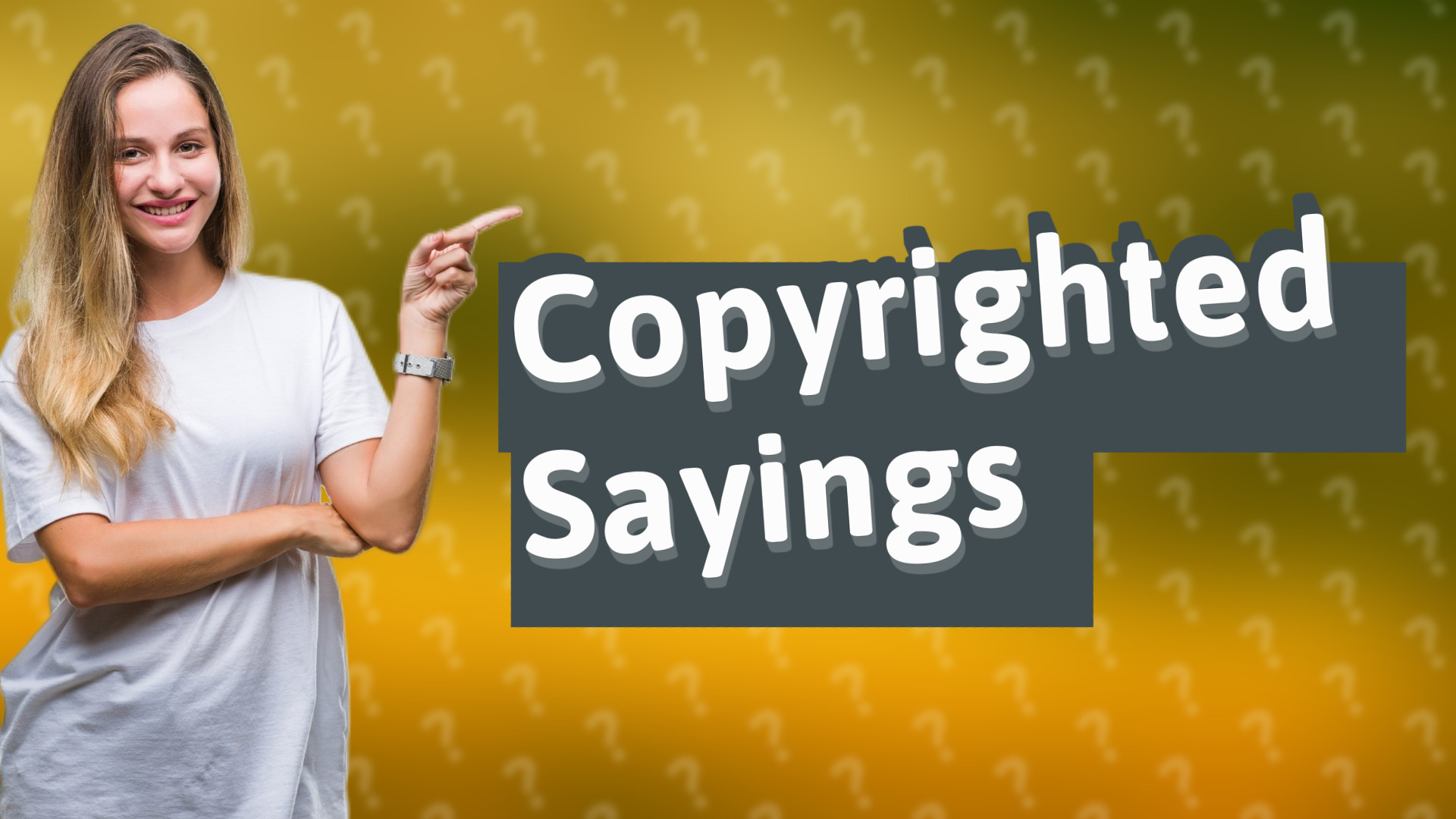 Copyrighted Sayings