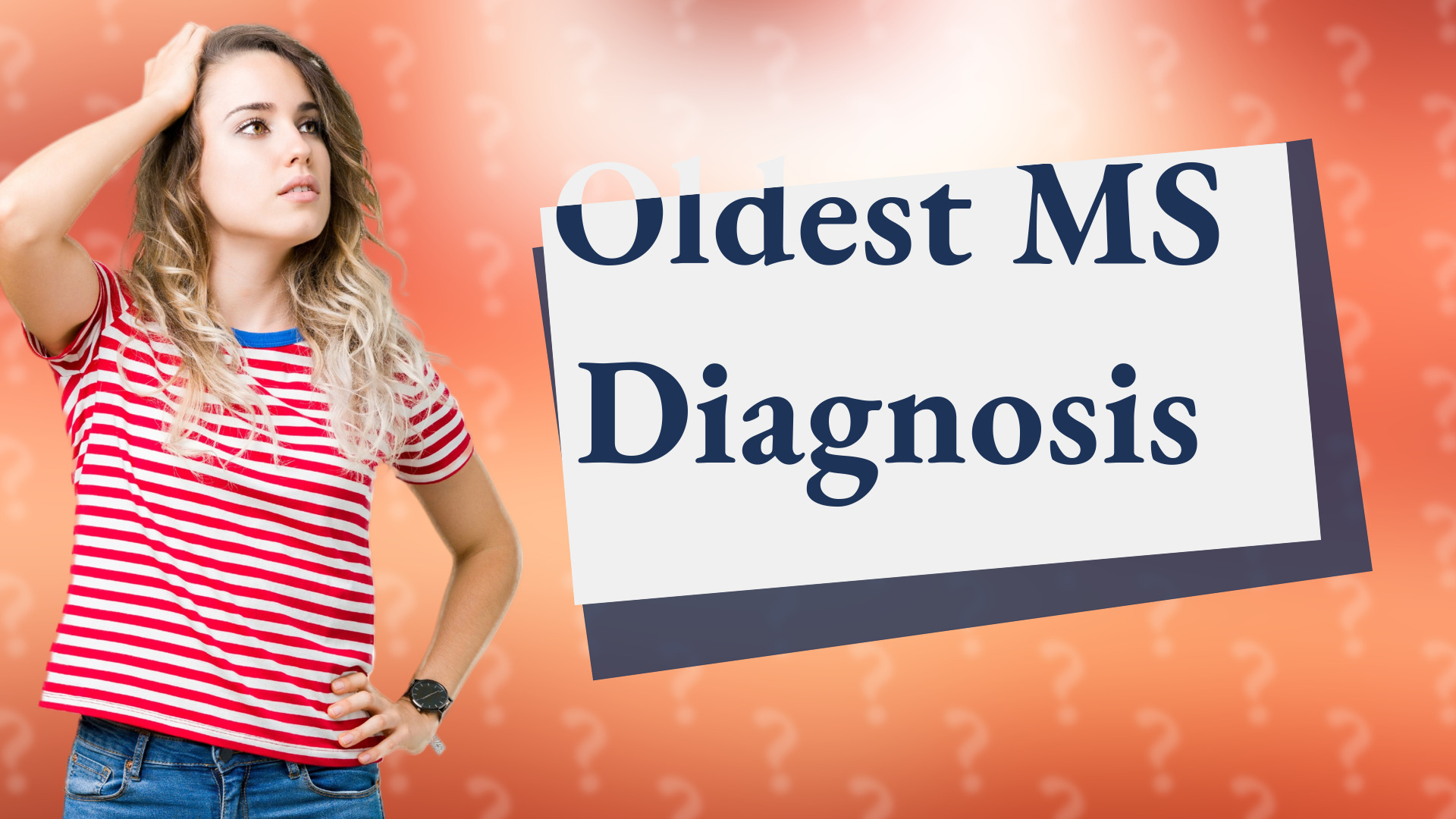 Oldest MS Diagnosis