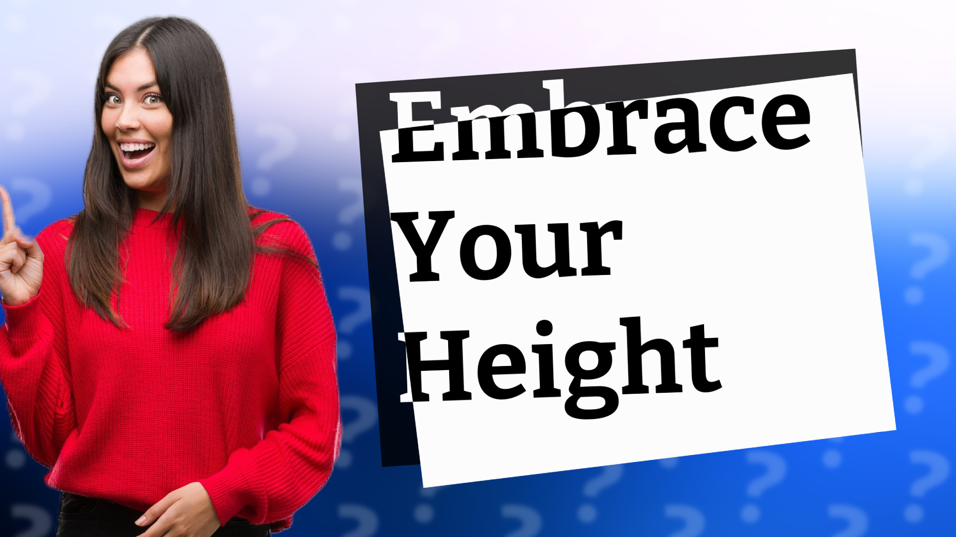 Embrace Your Height