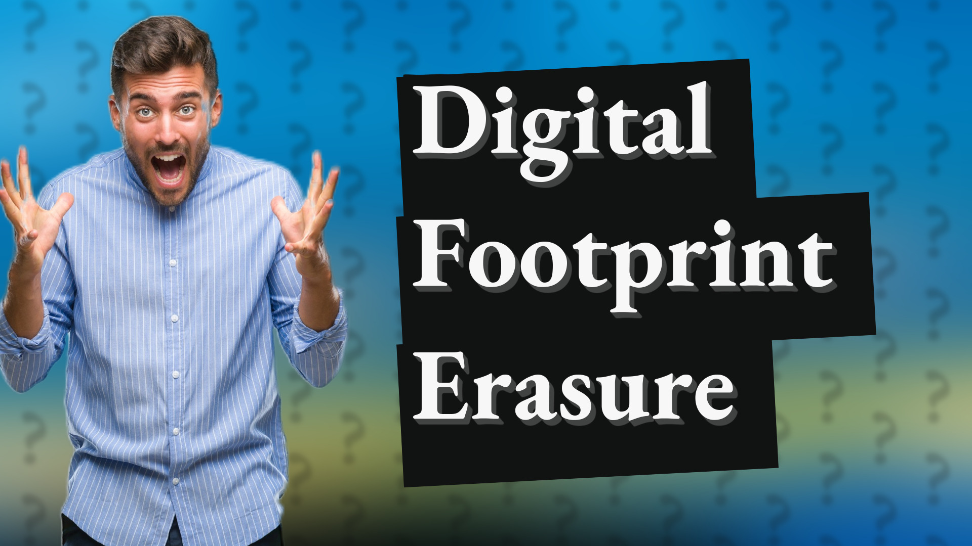 Digital Footprint Erasure