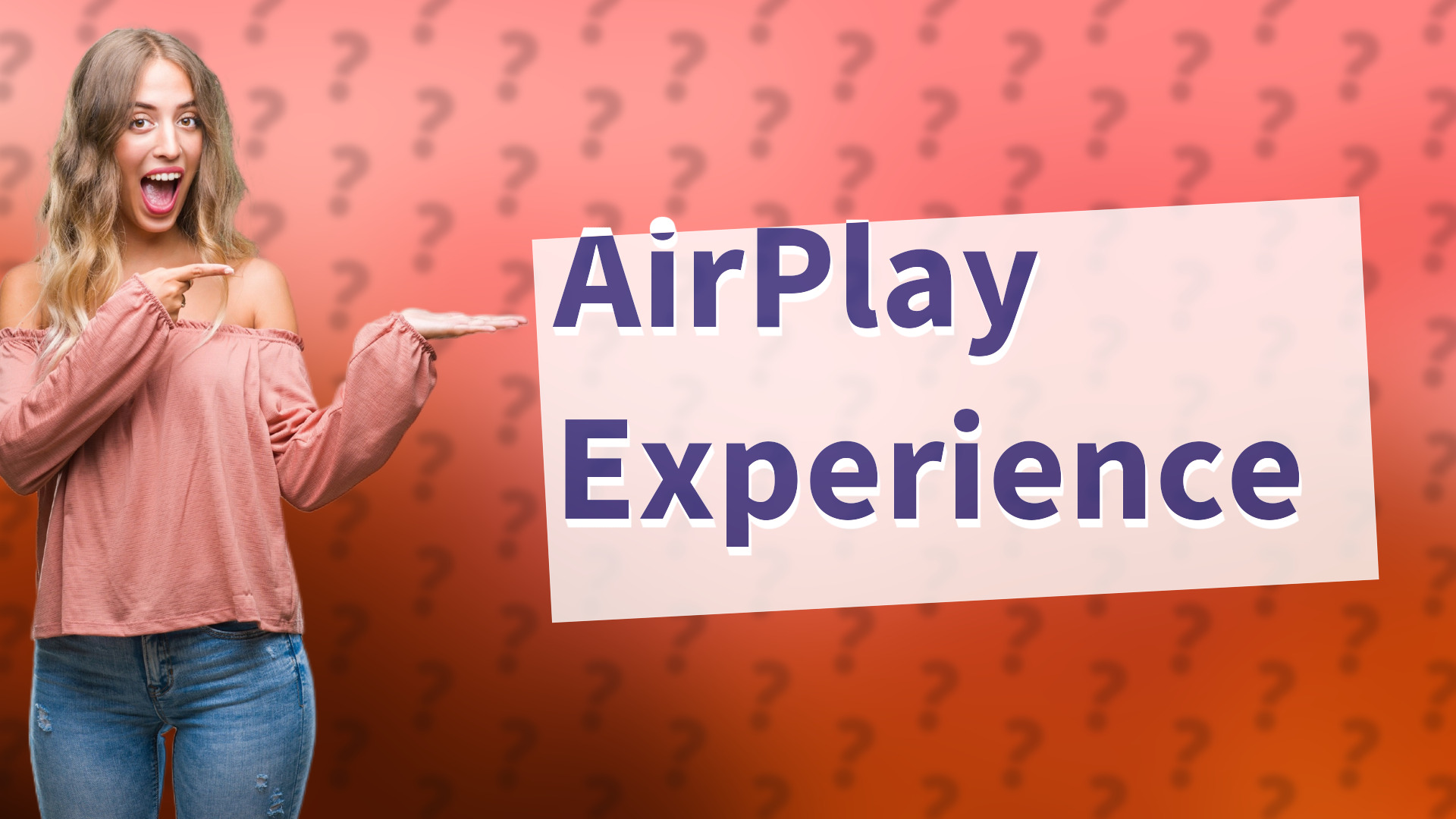 AirPlay Experience