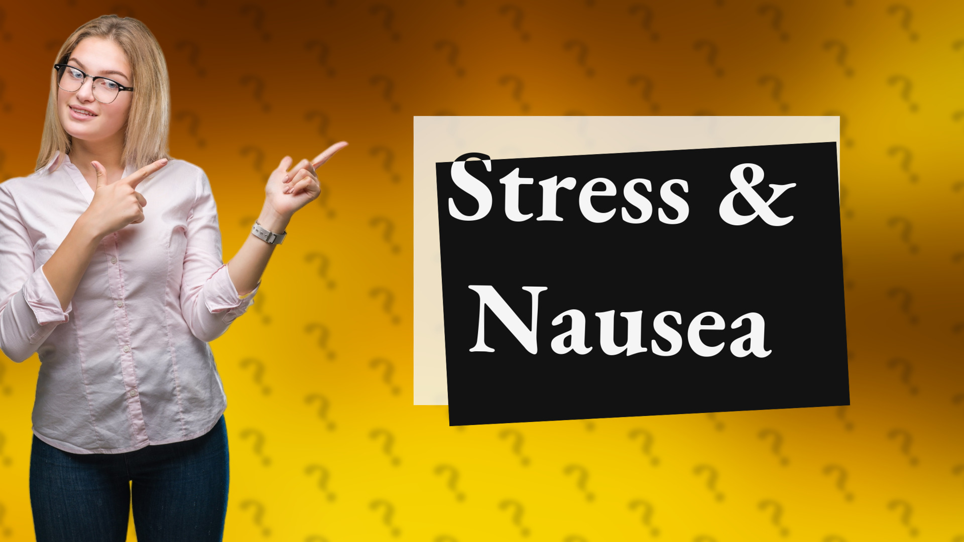 Stress & Nausea