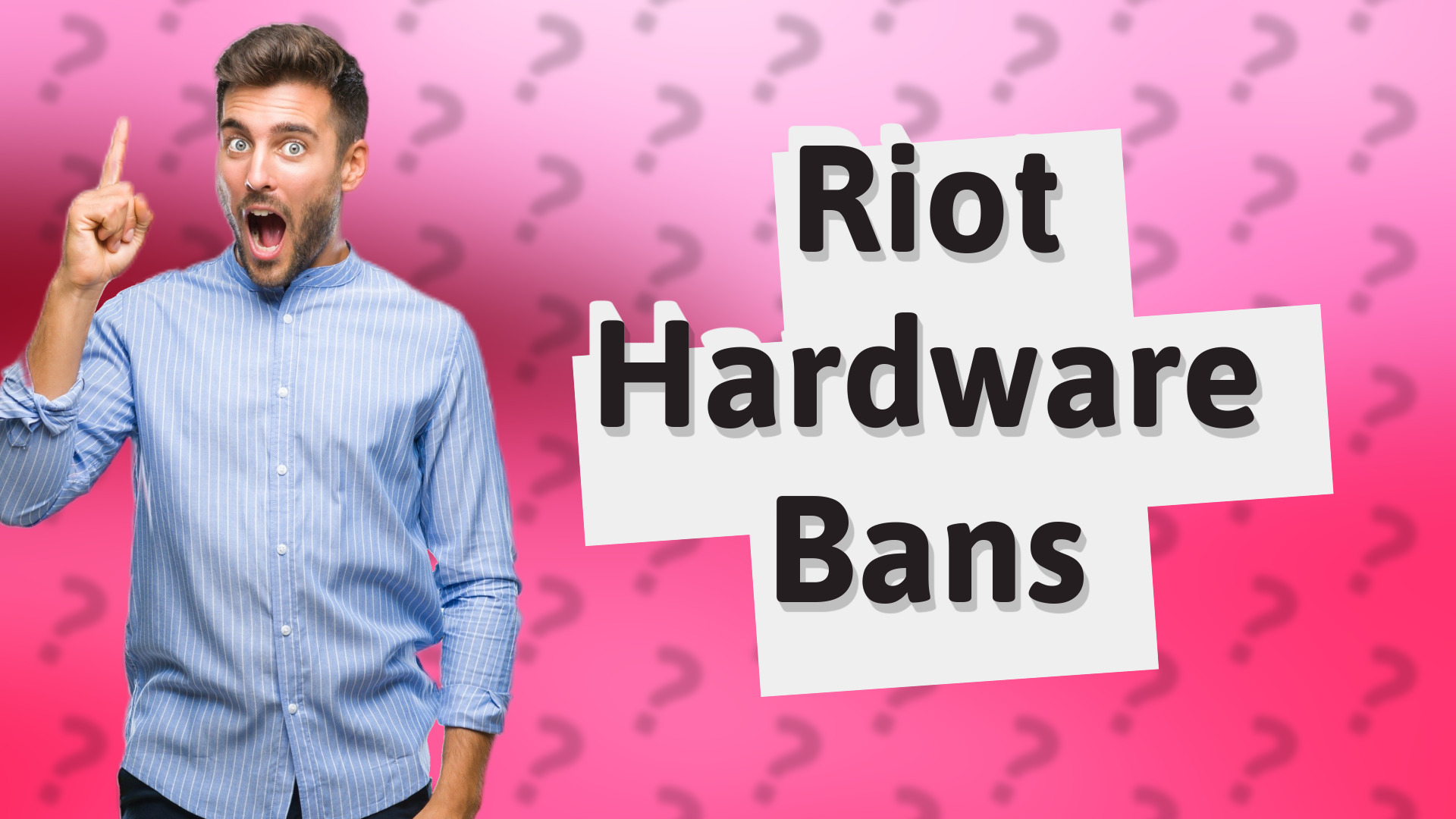 Riot Hardware Bans