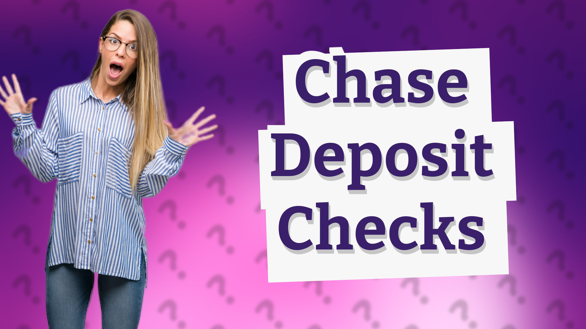 Chase Deposit Checks