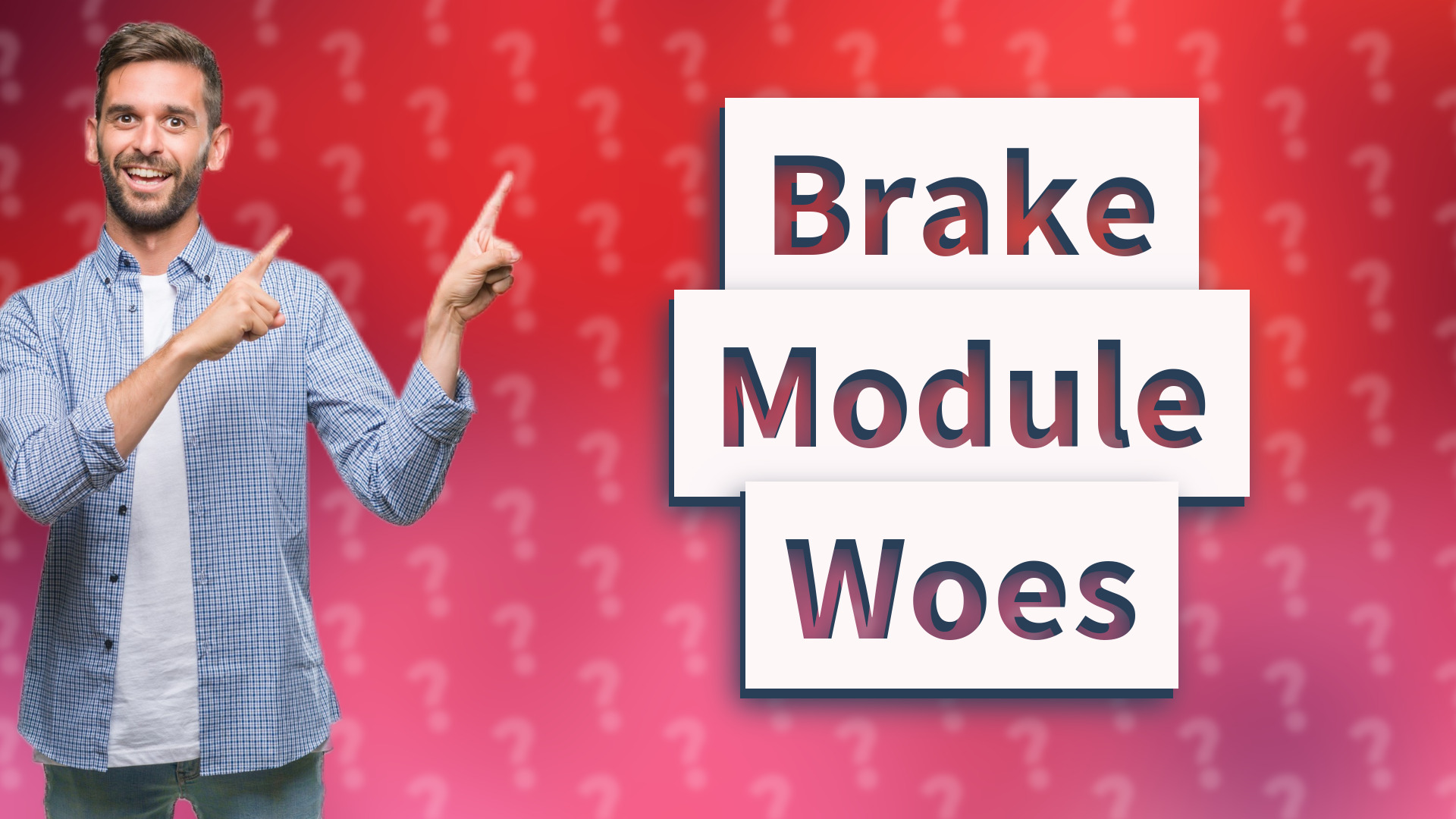 Brake Module Woes