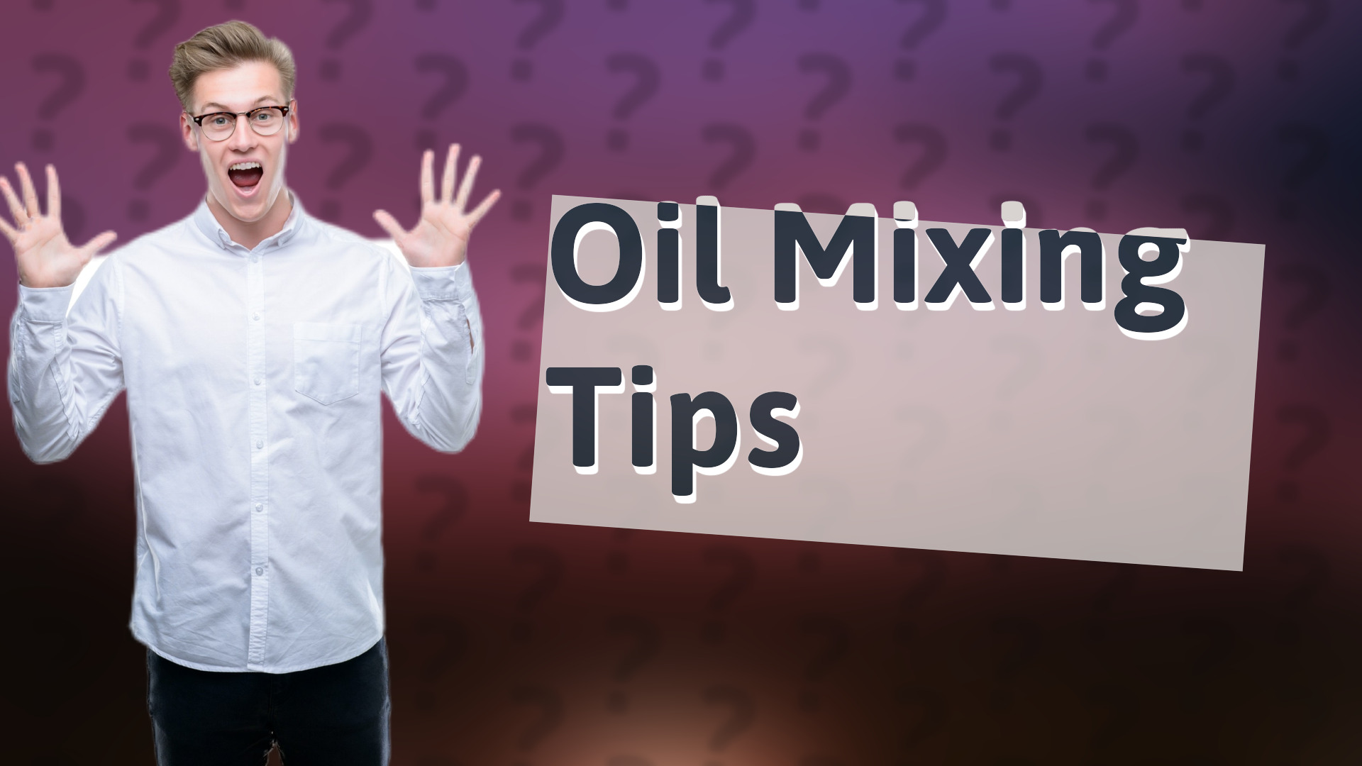 Oil Mixing Tips