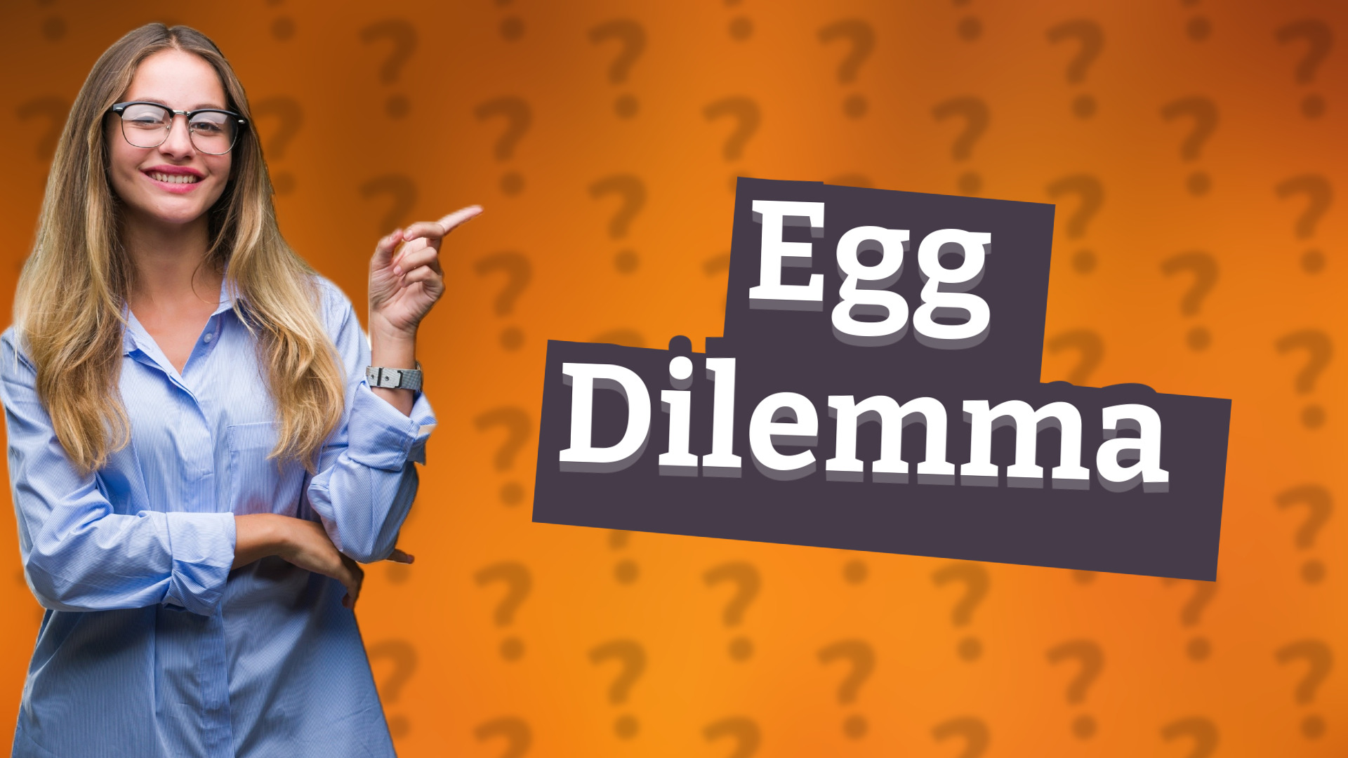 Egg Dilemma