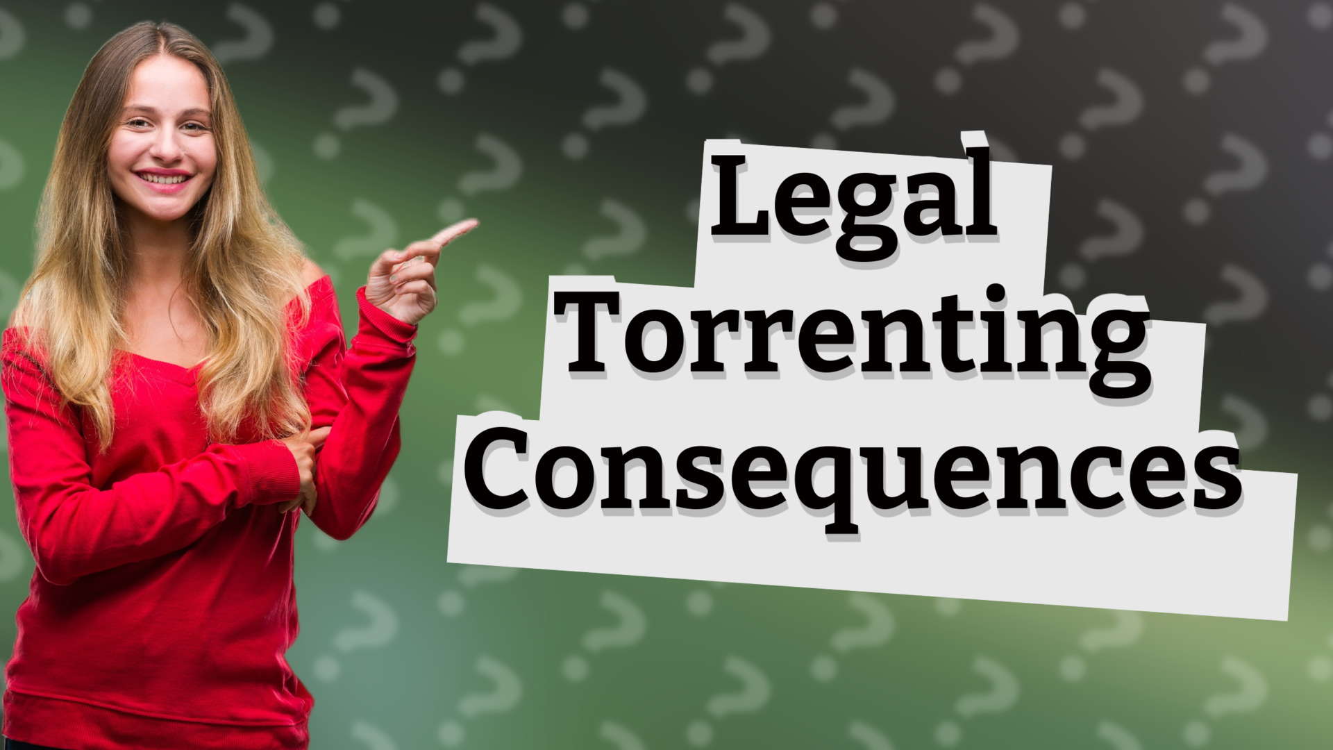 Legal Torrenting Consequences