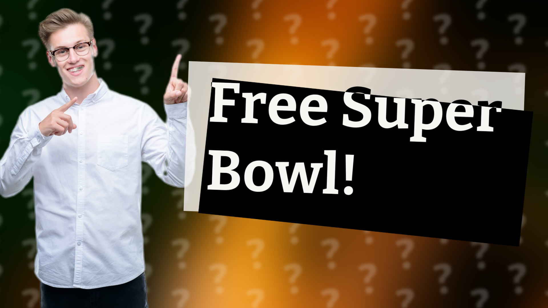 Free Super Bowl!