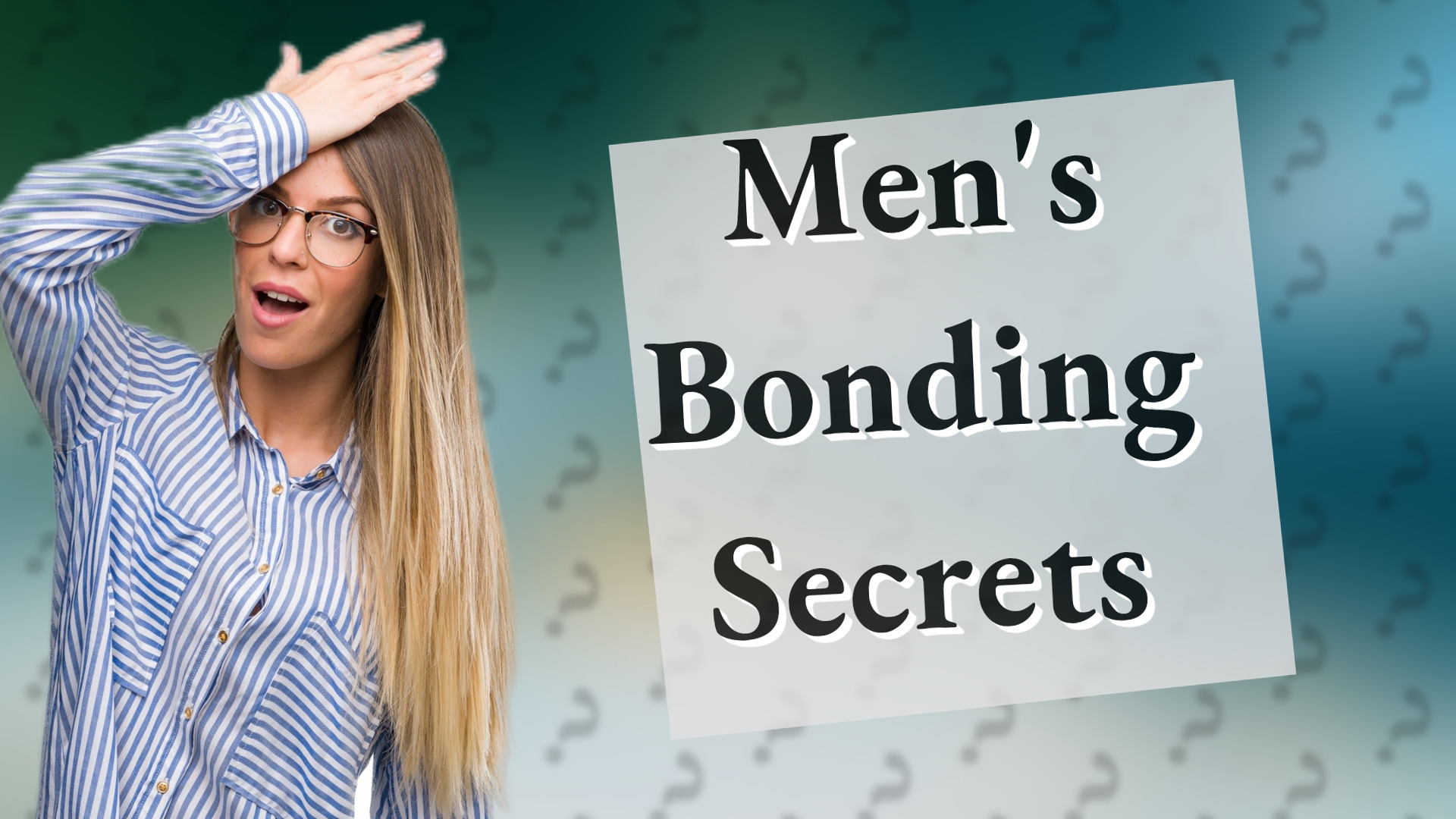 Men's Bonding Secrets