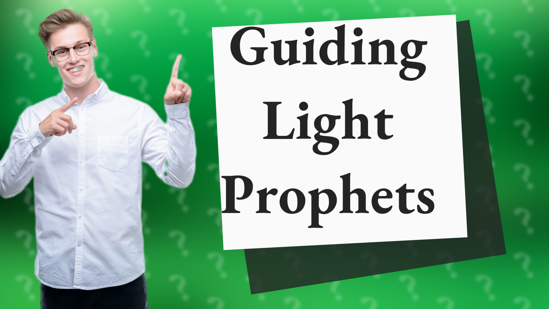 Guiding Light Prophets