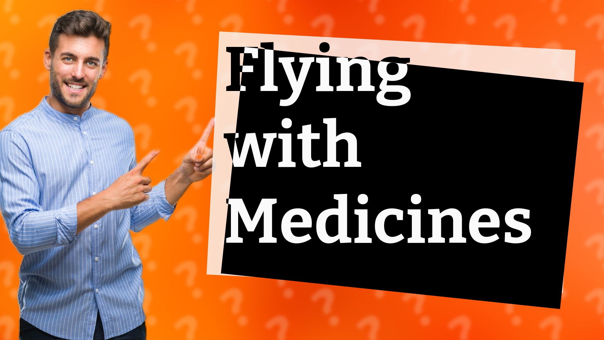 Flying with Medicines