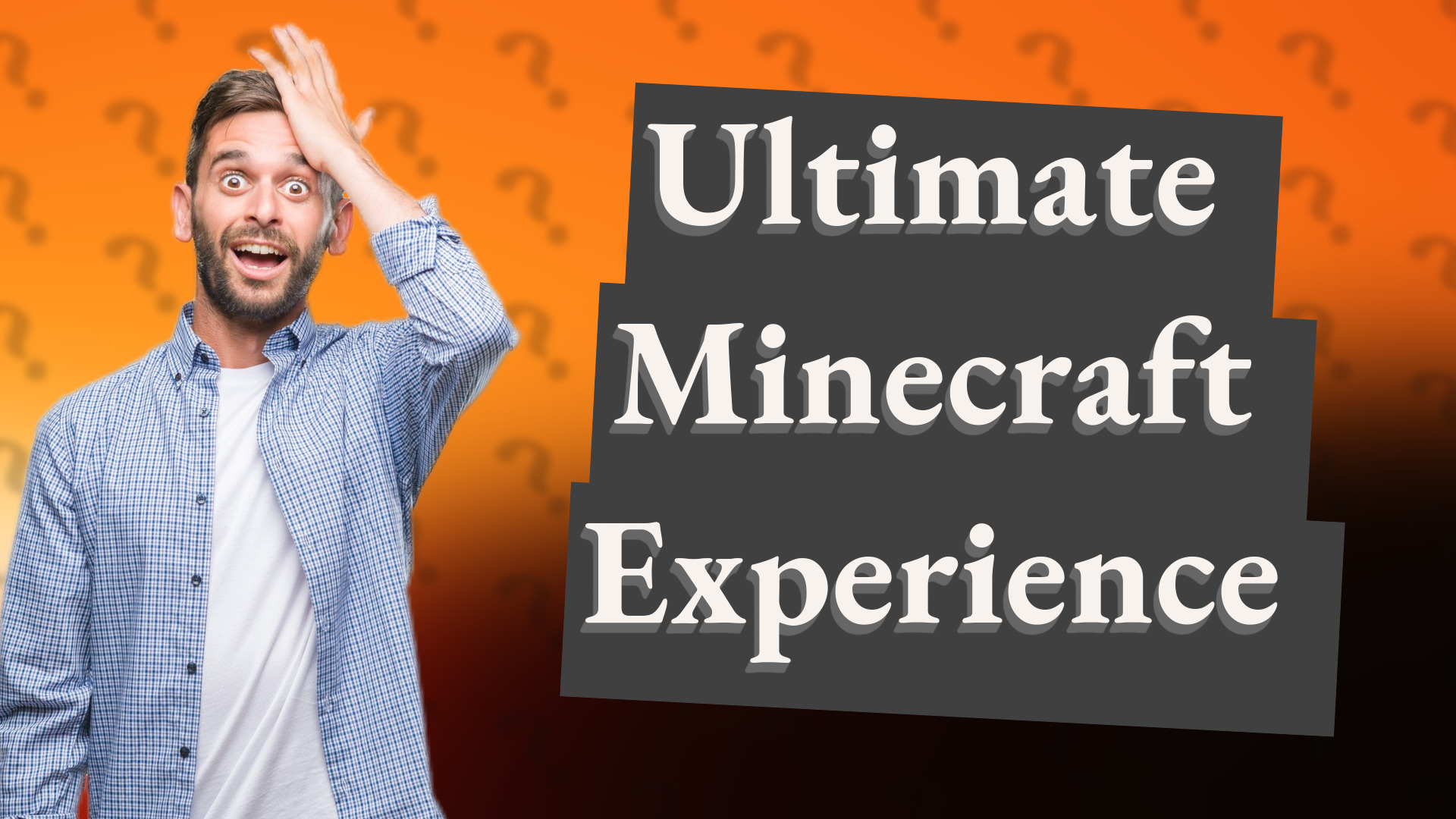 Ultimate Minecraft Experience