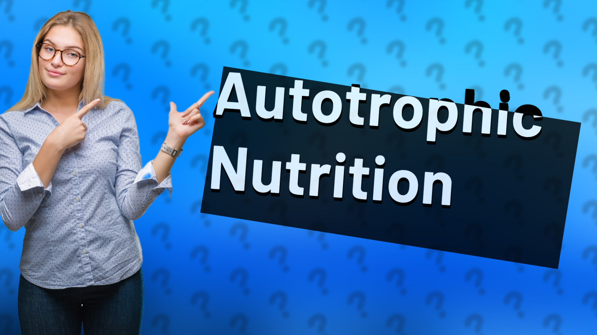Autotrophic Nutrition