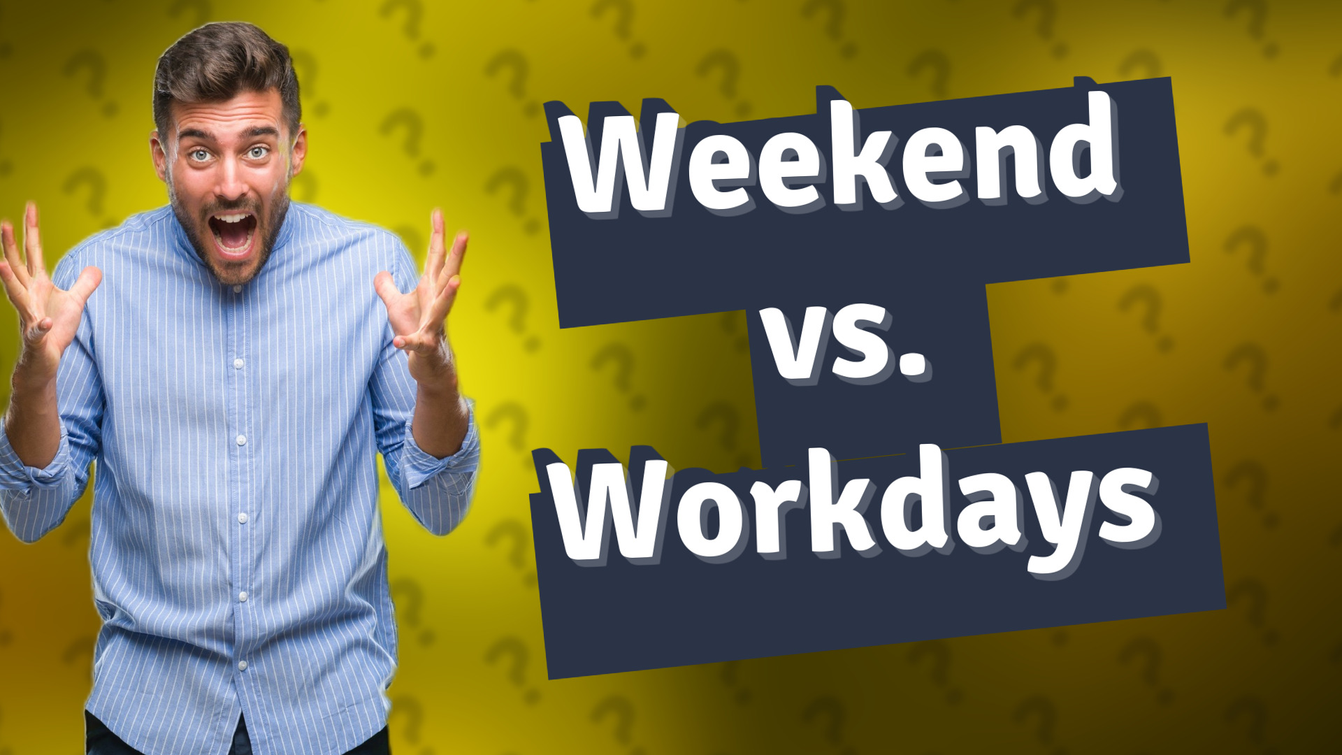 Weekend vs. Workdays