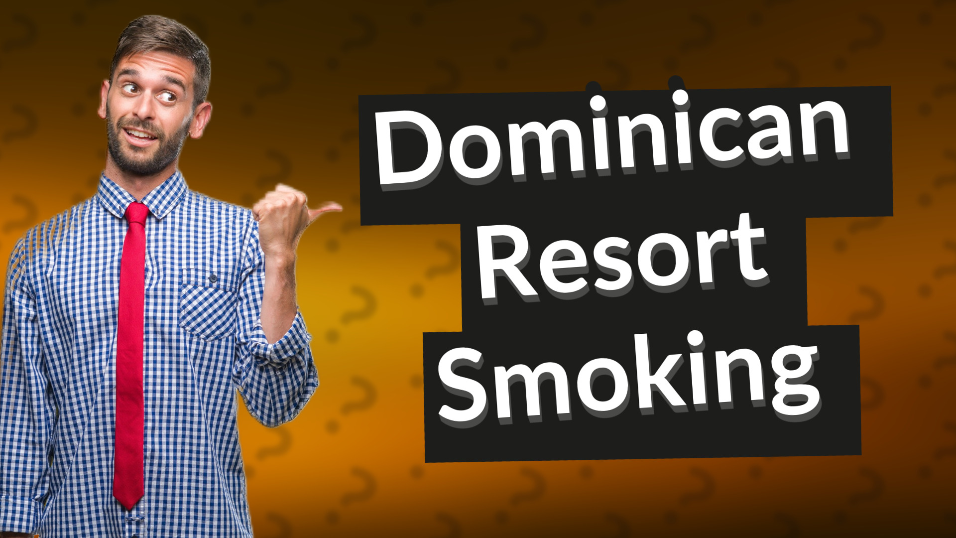 Dominican Resort Smoking