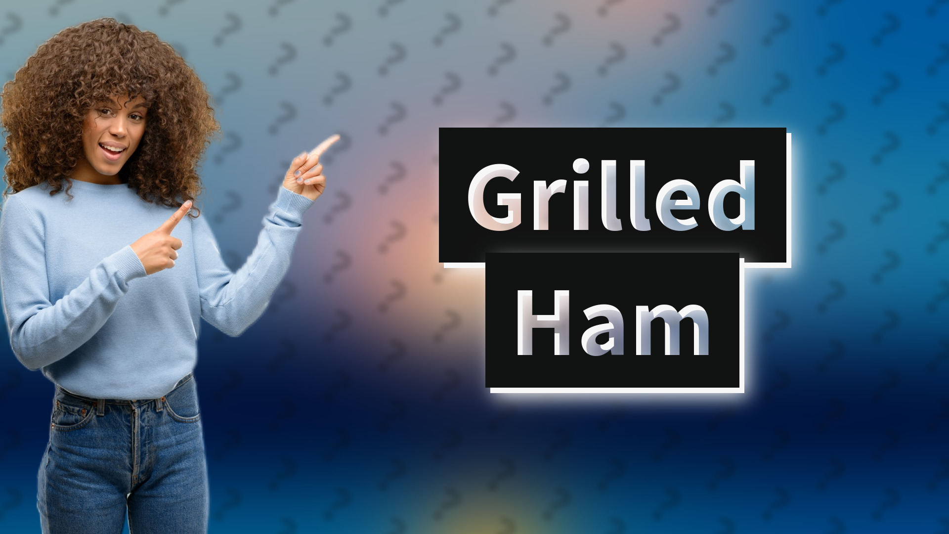 Grilled Ham