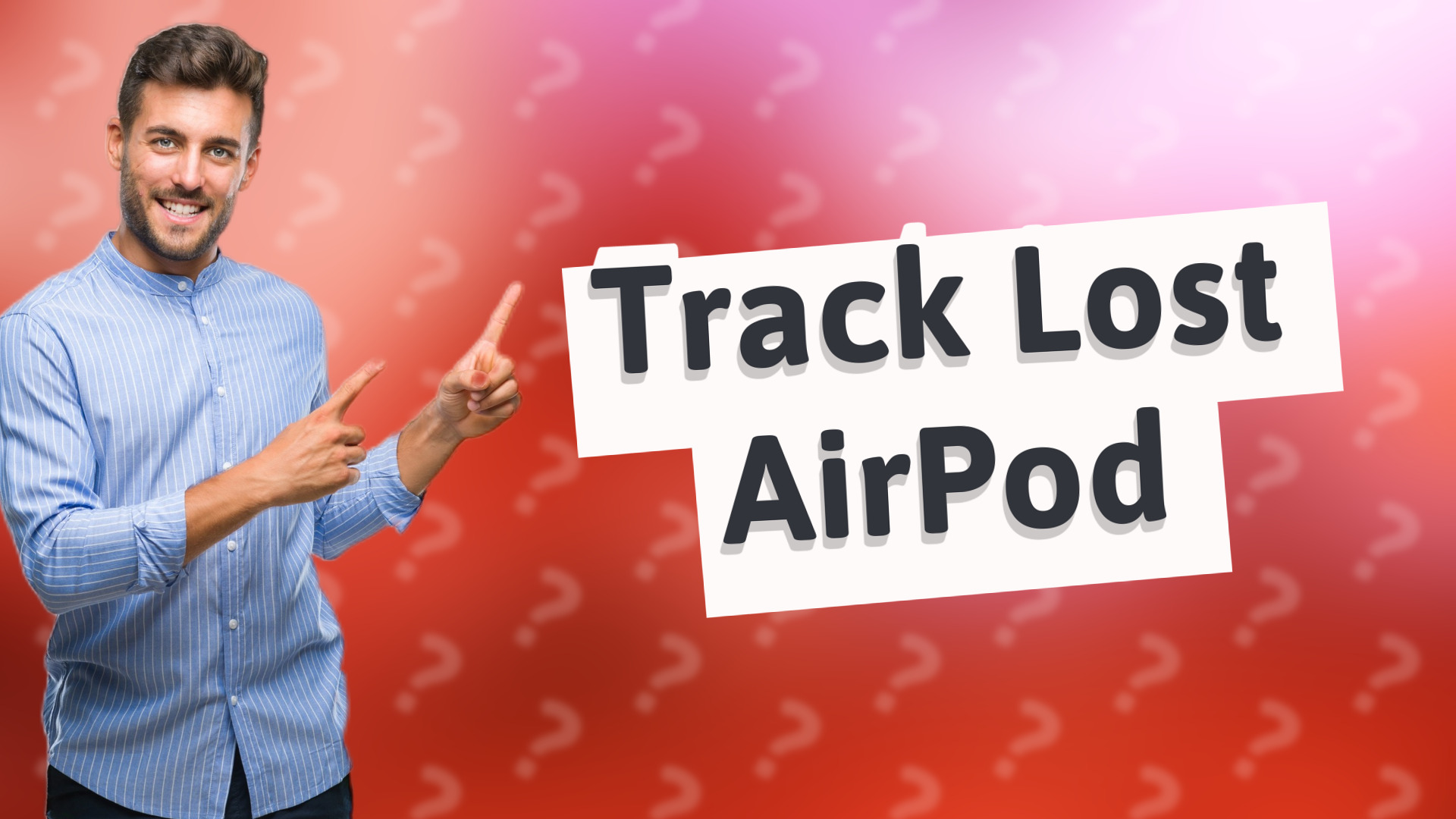 Track Lost AirPod