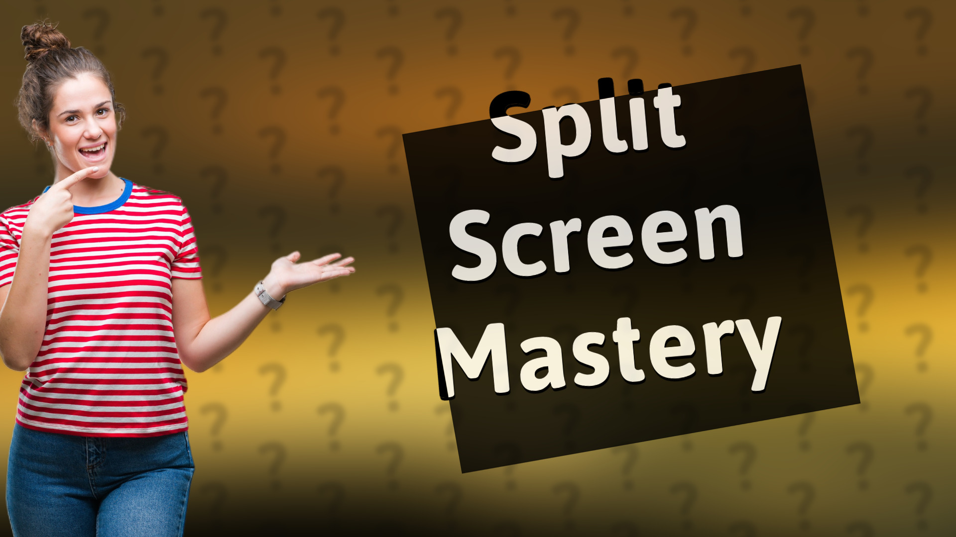 Split Screen Mastery
