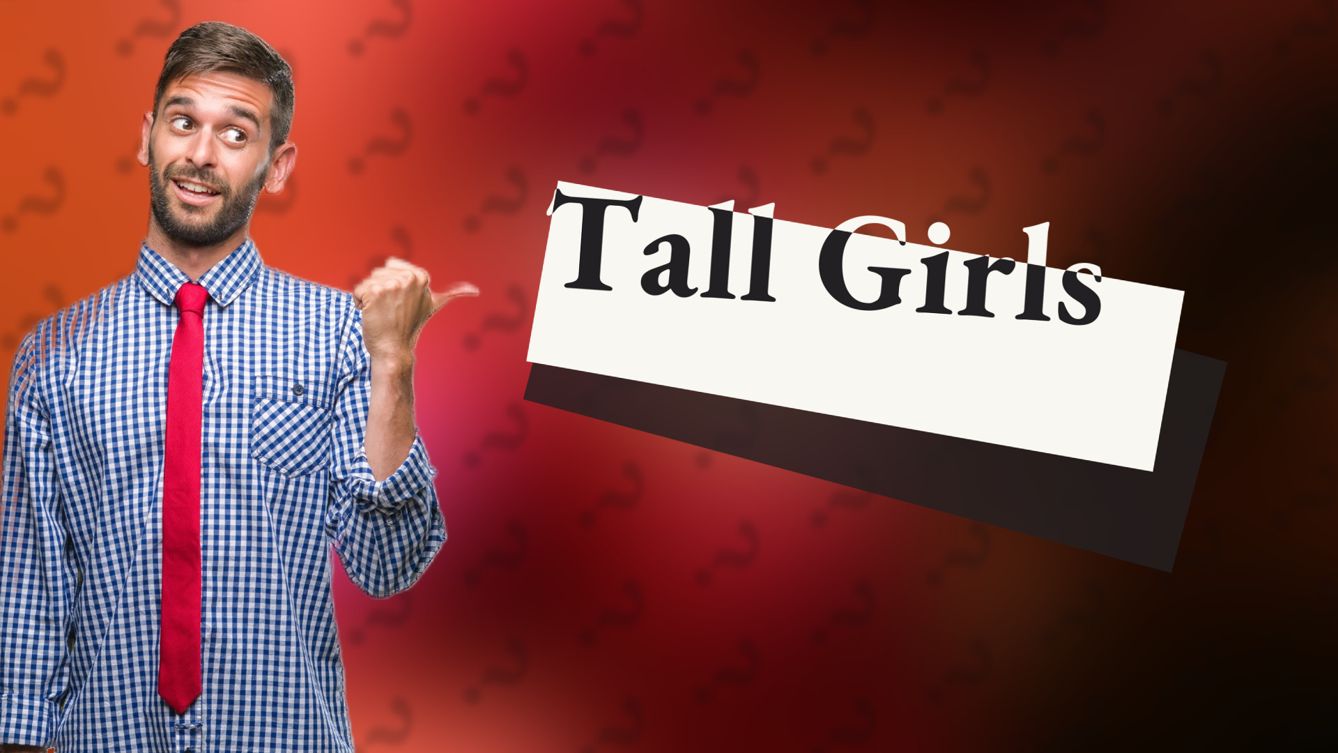 Tall Girls