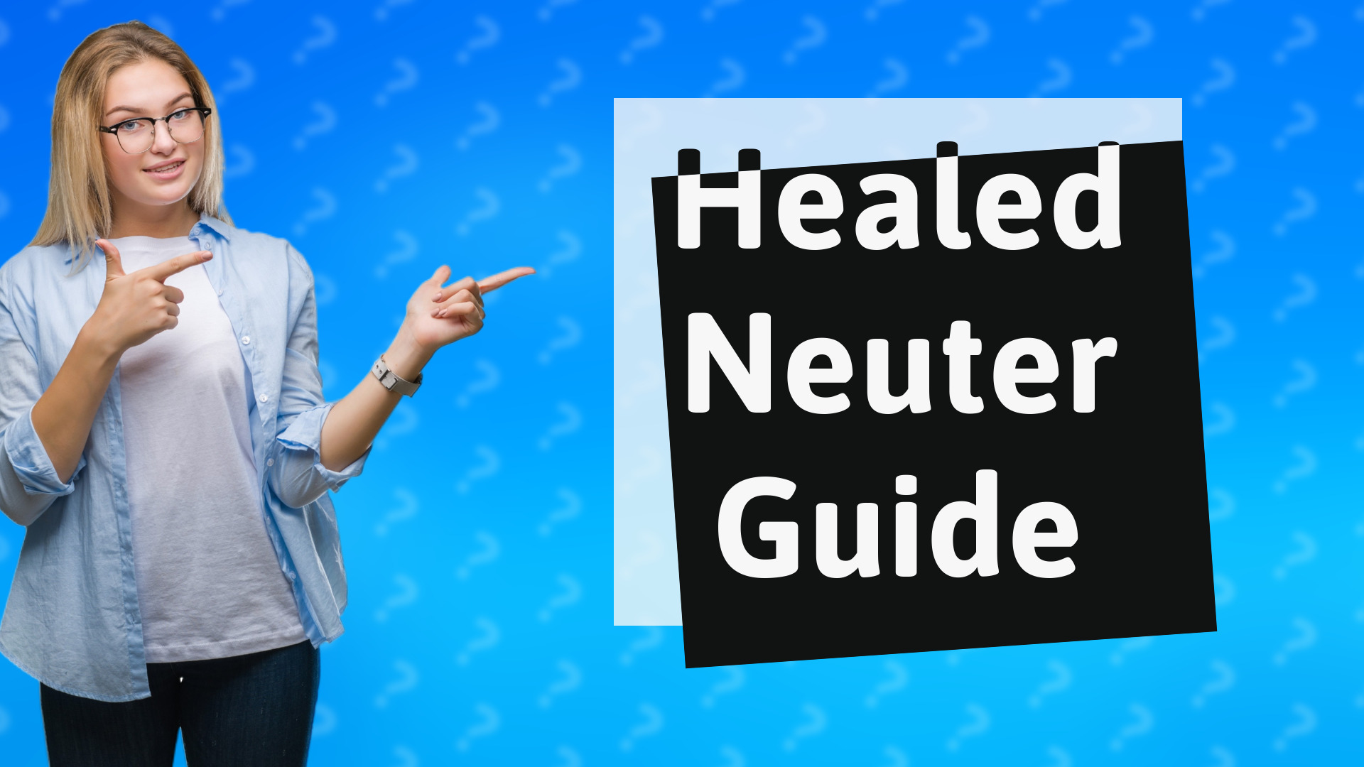 Healed Neuter Guide