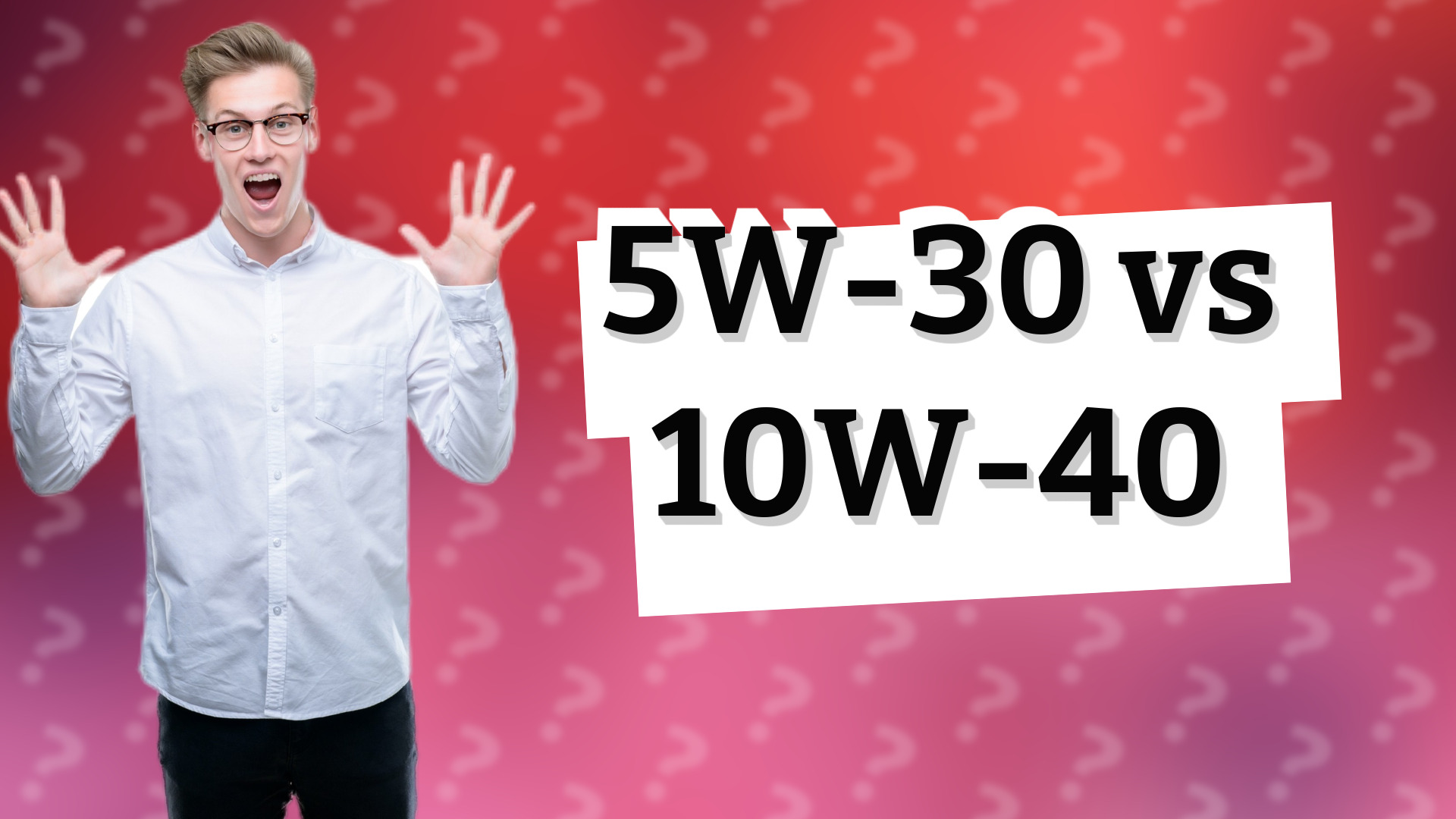 5W-30 vs 10W-40