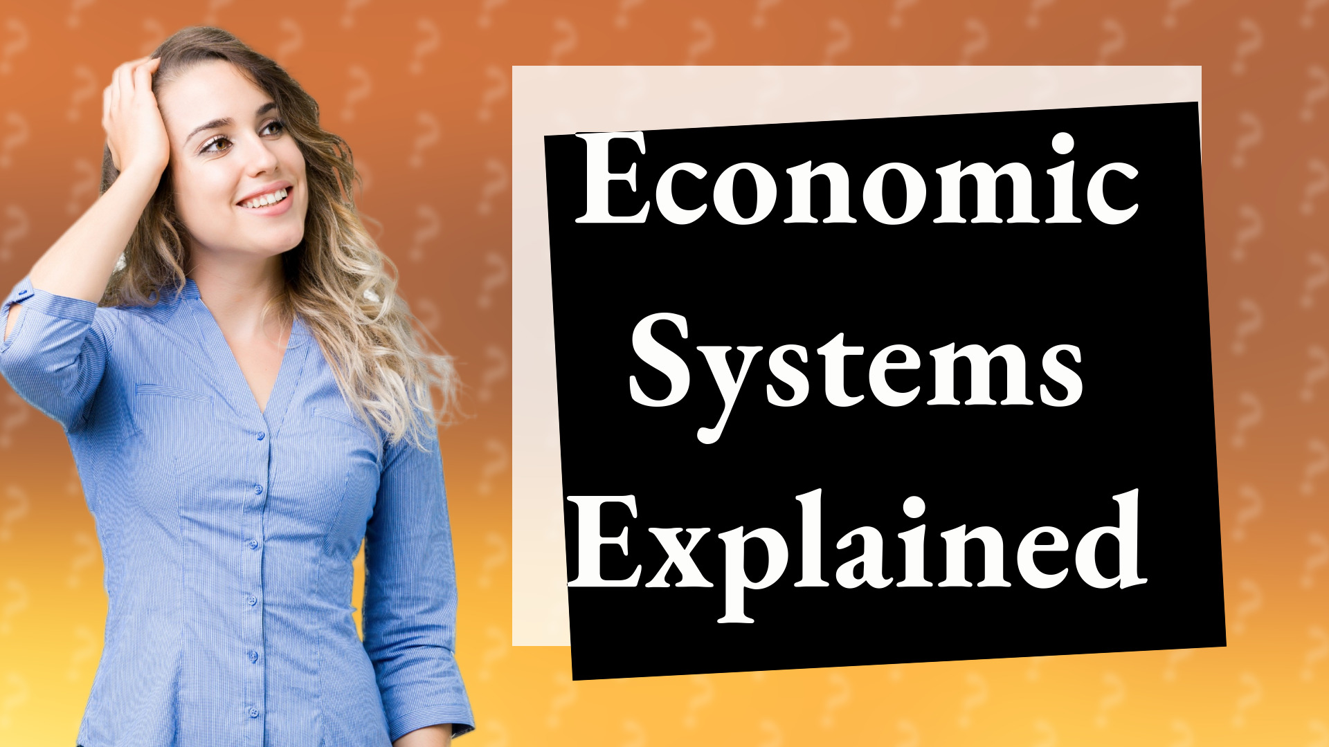 Economic Systems Explained