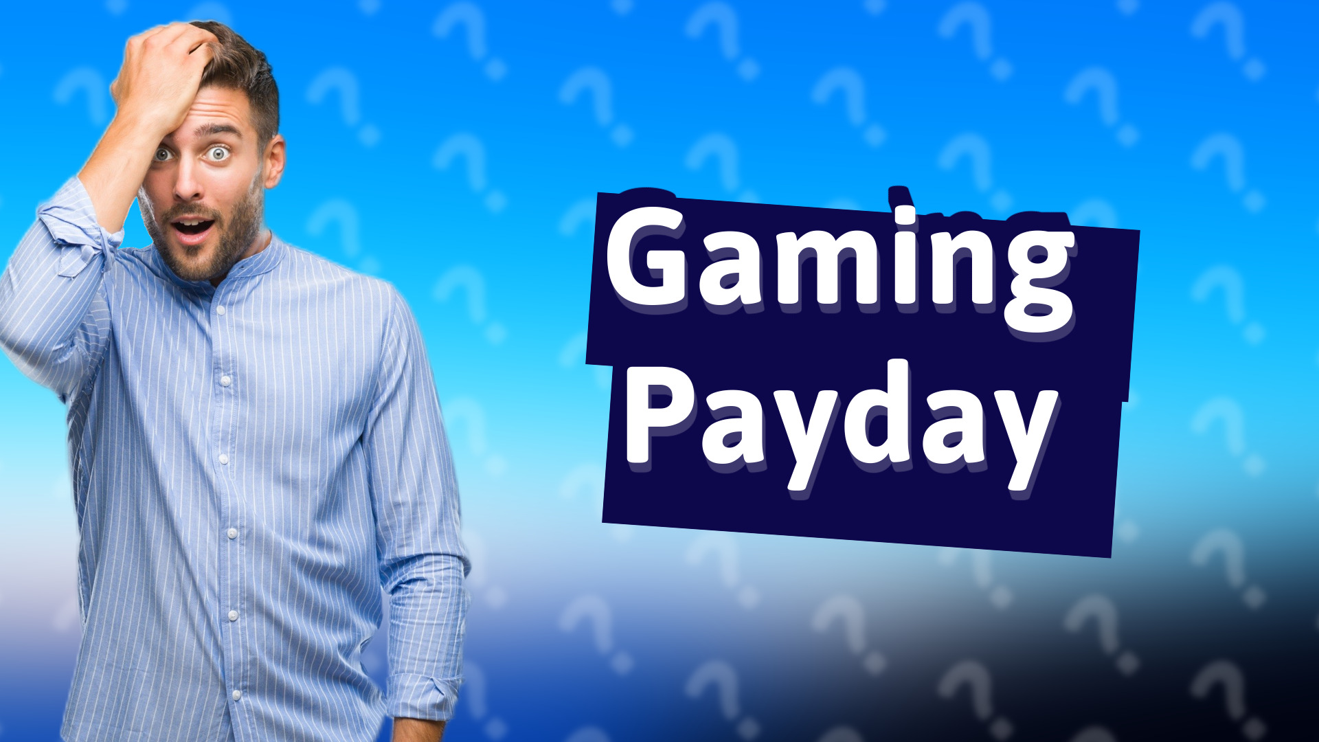 Gaming Payday