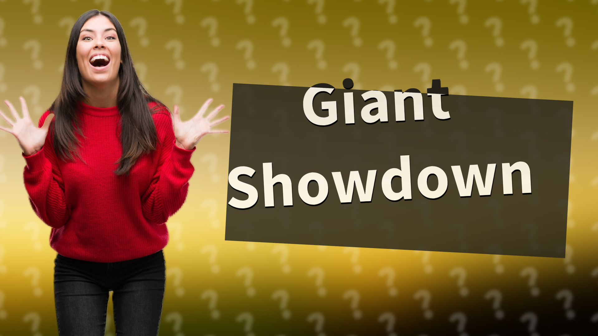 Giant Showdown