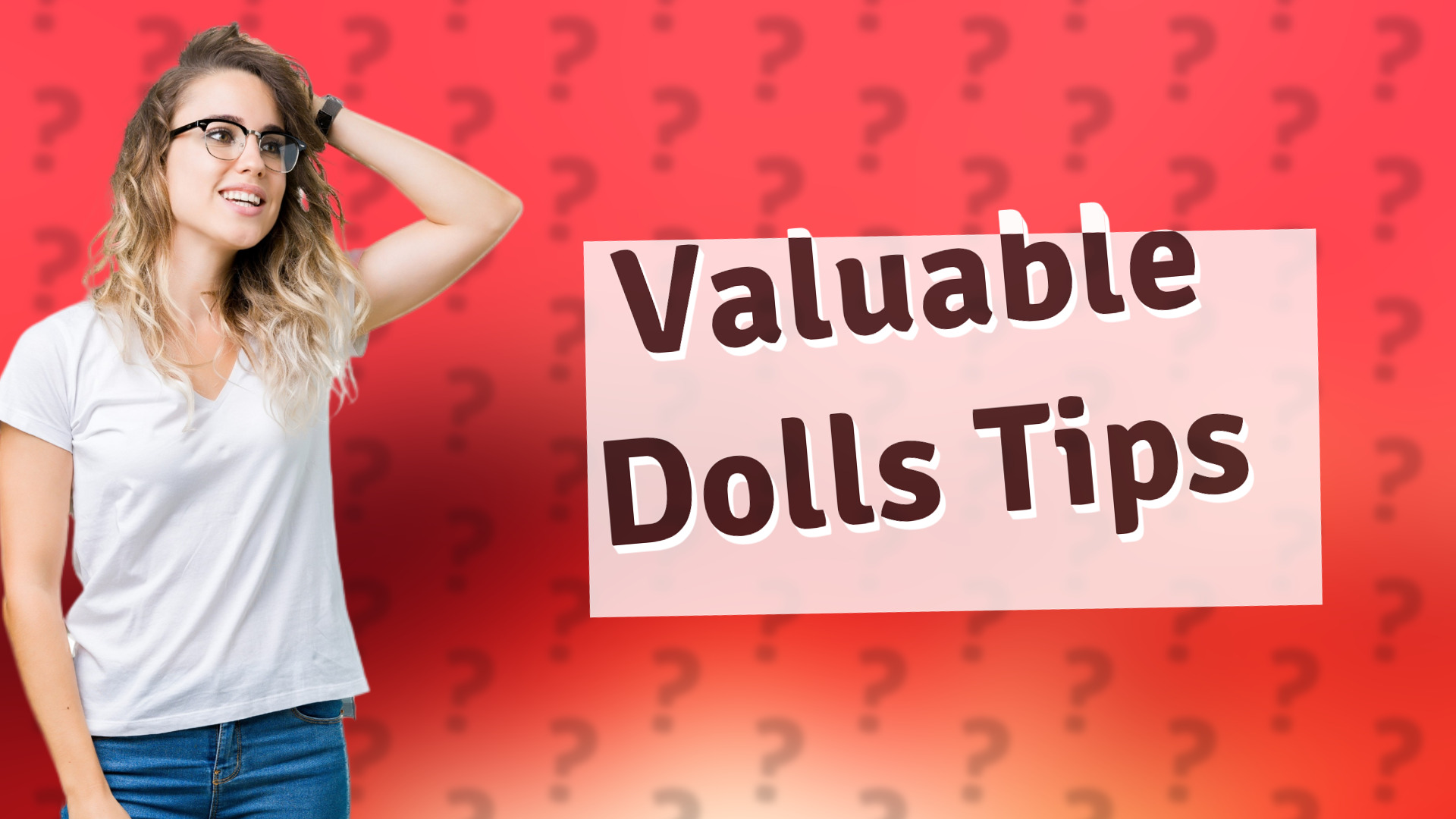 Valuable Dolls Tips